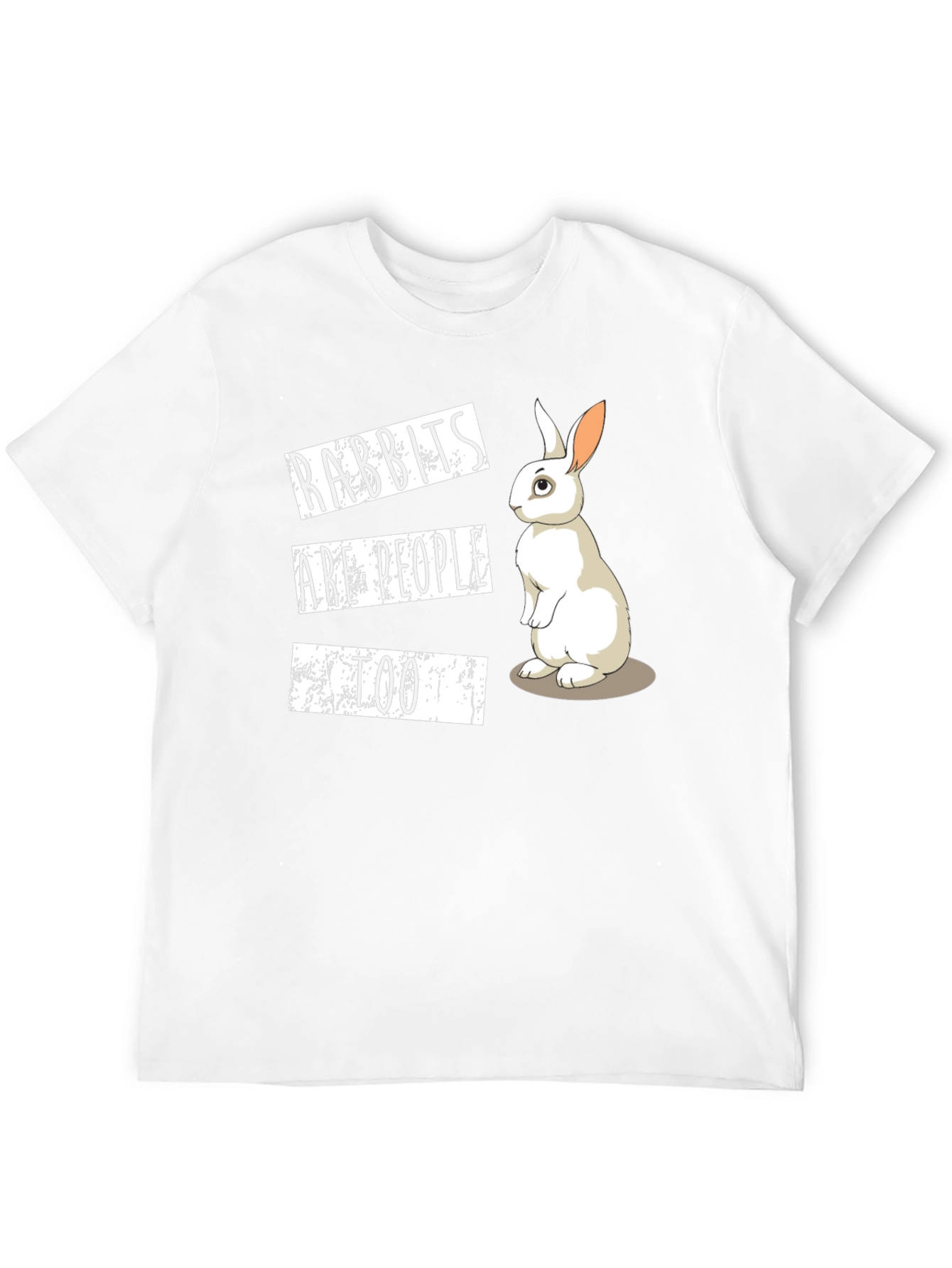 Rabbits Are People Too T-Shirt