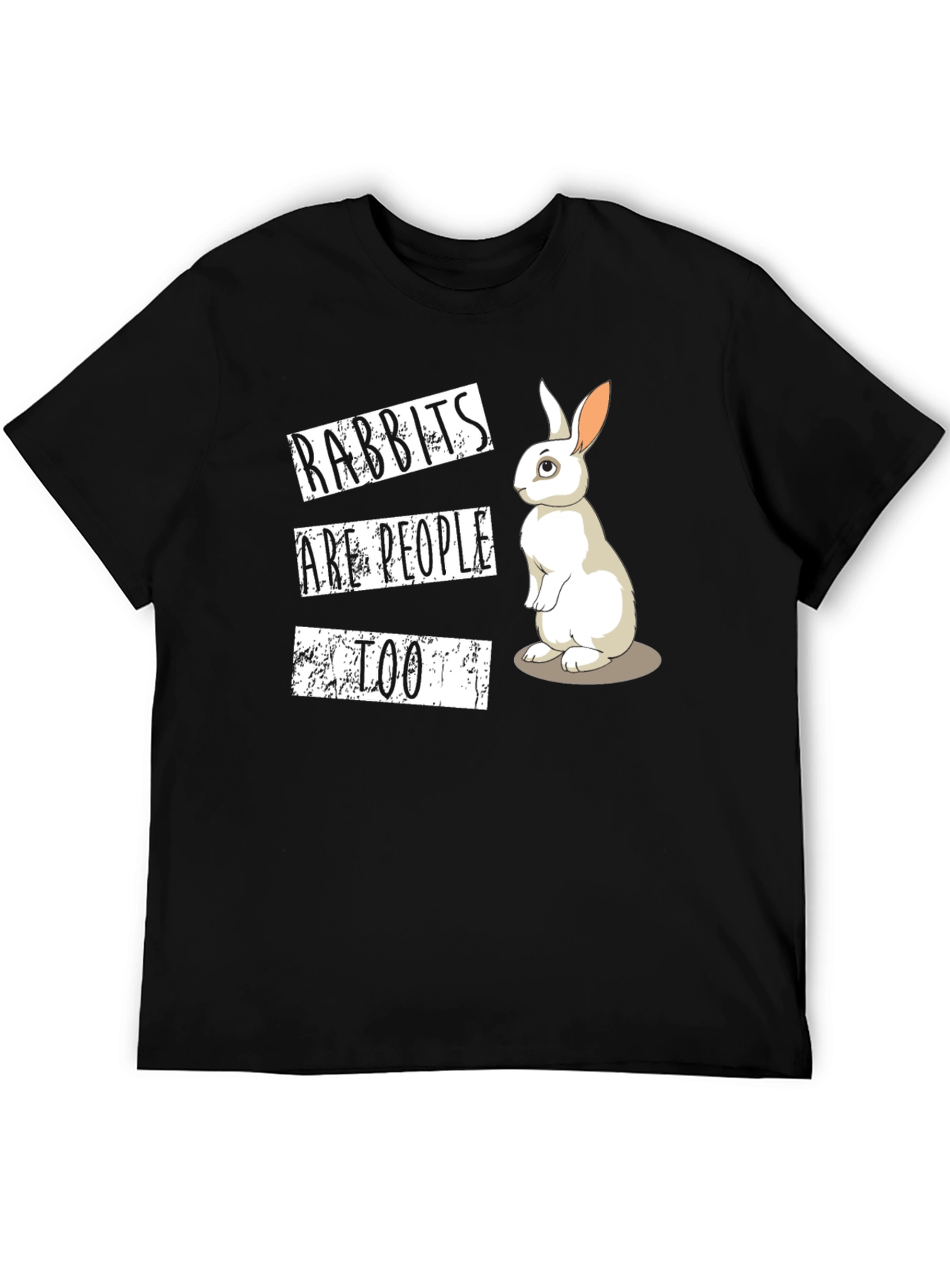 Rabbits Are People Too T-Shirt