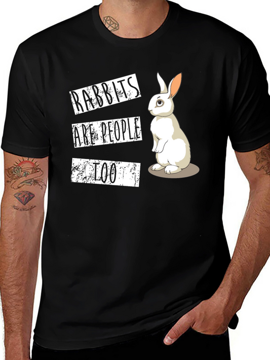 Rabbits Are People Too T-Shirt