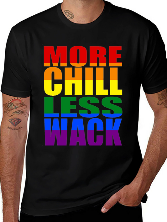 More Chill Less Wack Pride T-Shirt