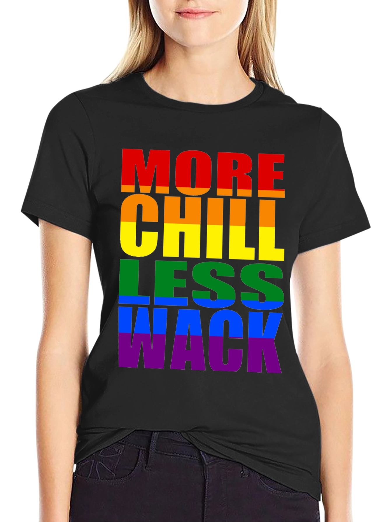 More Chill Less Wack Pride T-Shirt