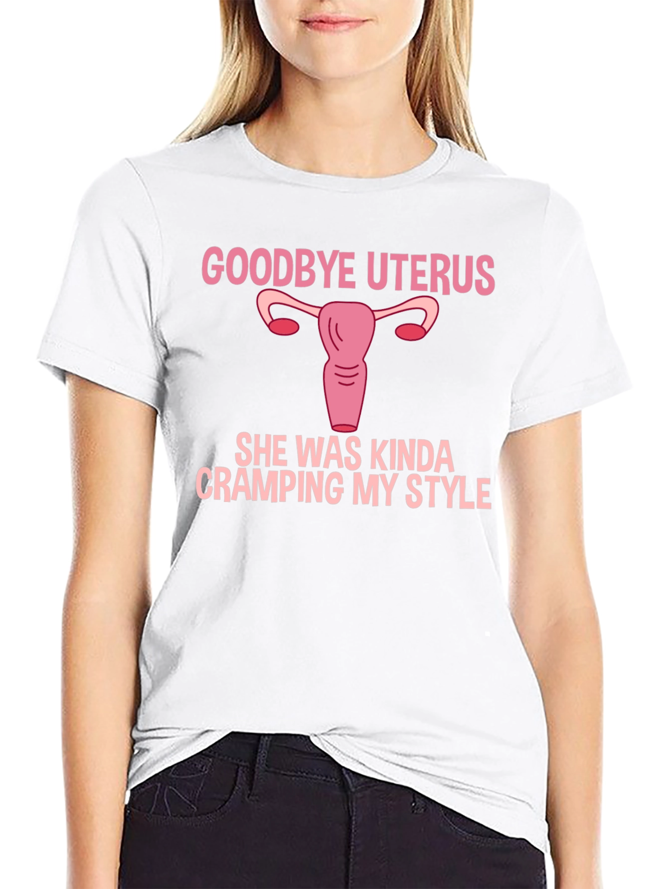 Goodbye Uterus Funny Graphic T-Shirt