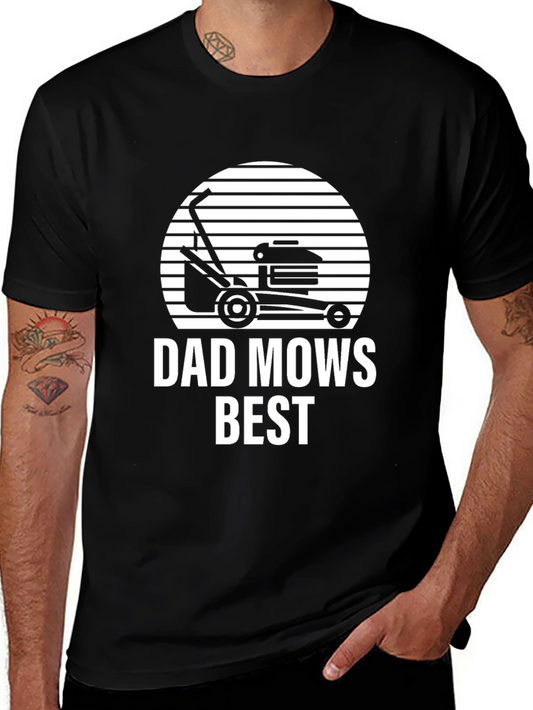 Dad Mows Best T-Shirt - Fathers Day Gift