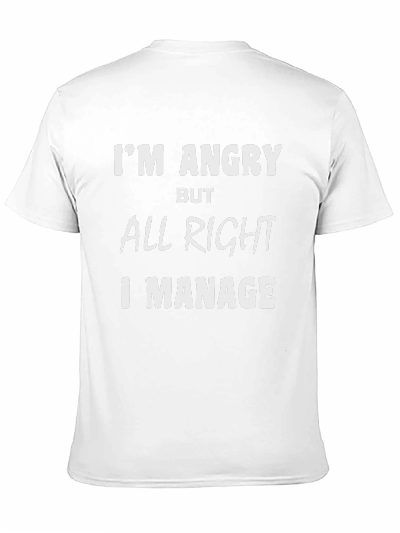 Im Angry But All Right Graphic T-Shirt