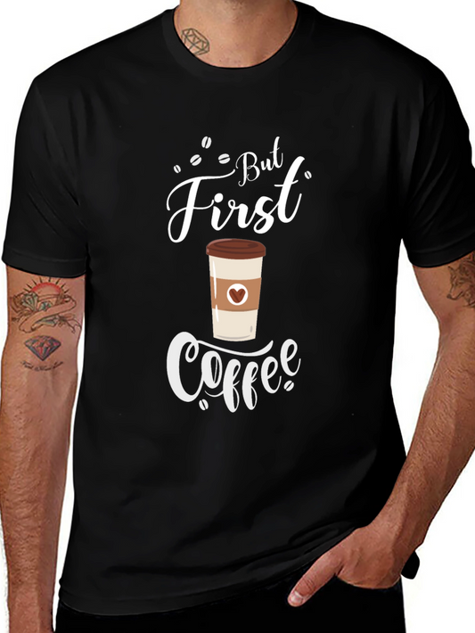 But First Coffee T-Shirt