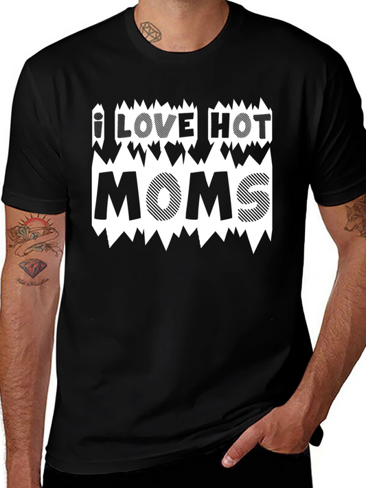 I LOVE HOT MOMS Black Graphic T-Shirt