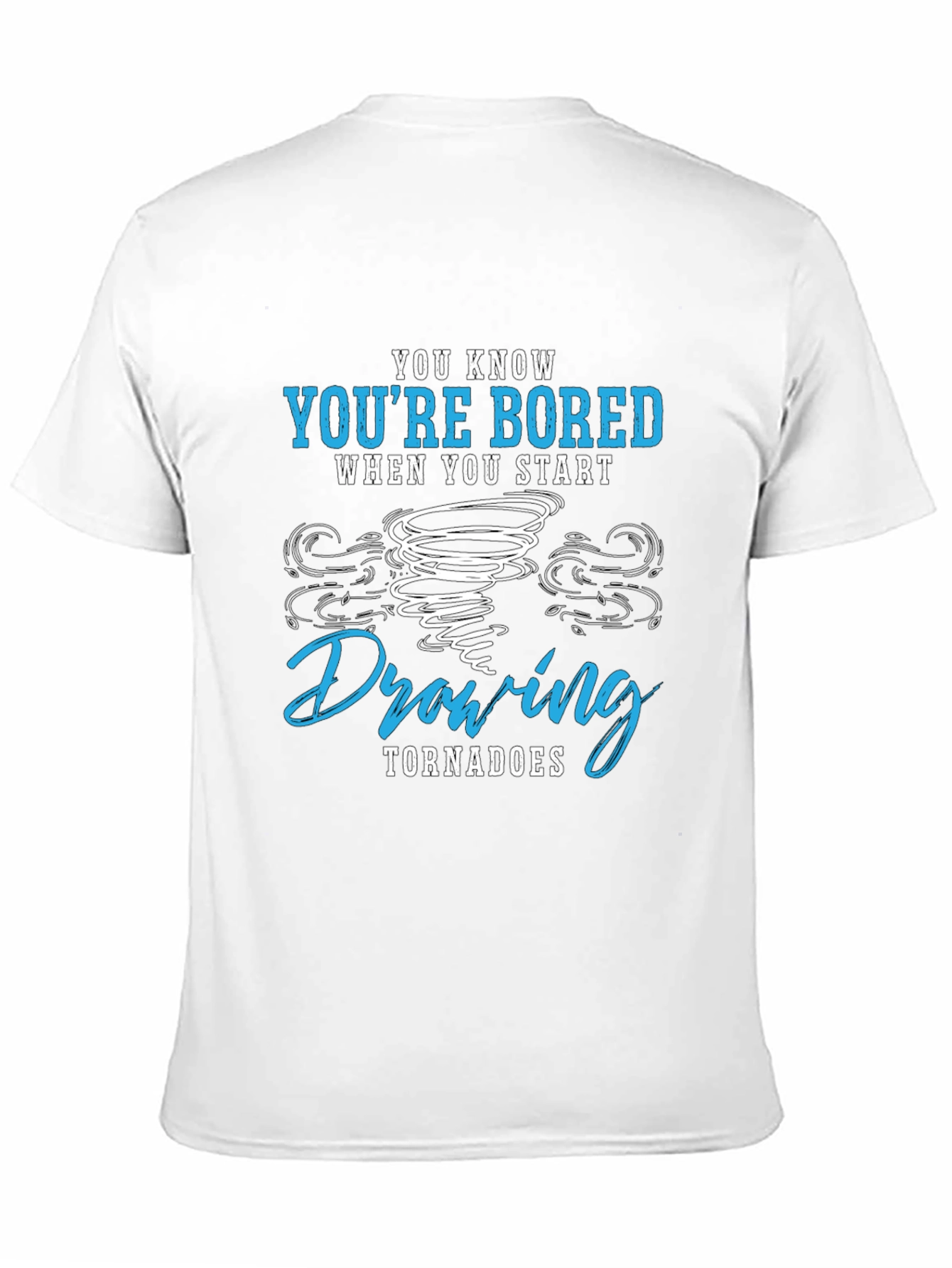 Bored Drawing Tornadoes Graphic T-Shirt