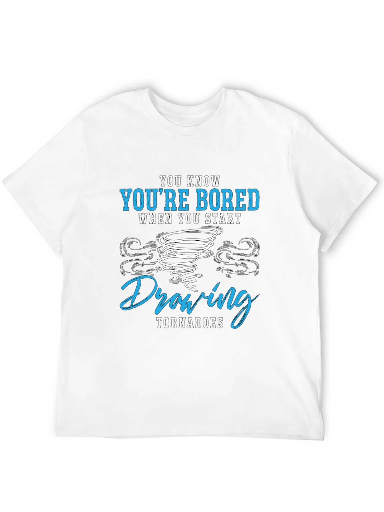 Bored Drawing Tornadoes Graphic T-Shirt