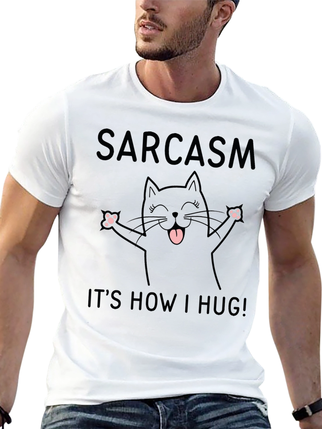 Sarcasm Its How I Hug T-Shirt