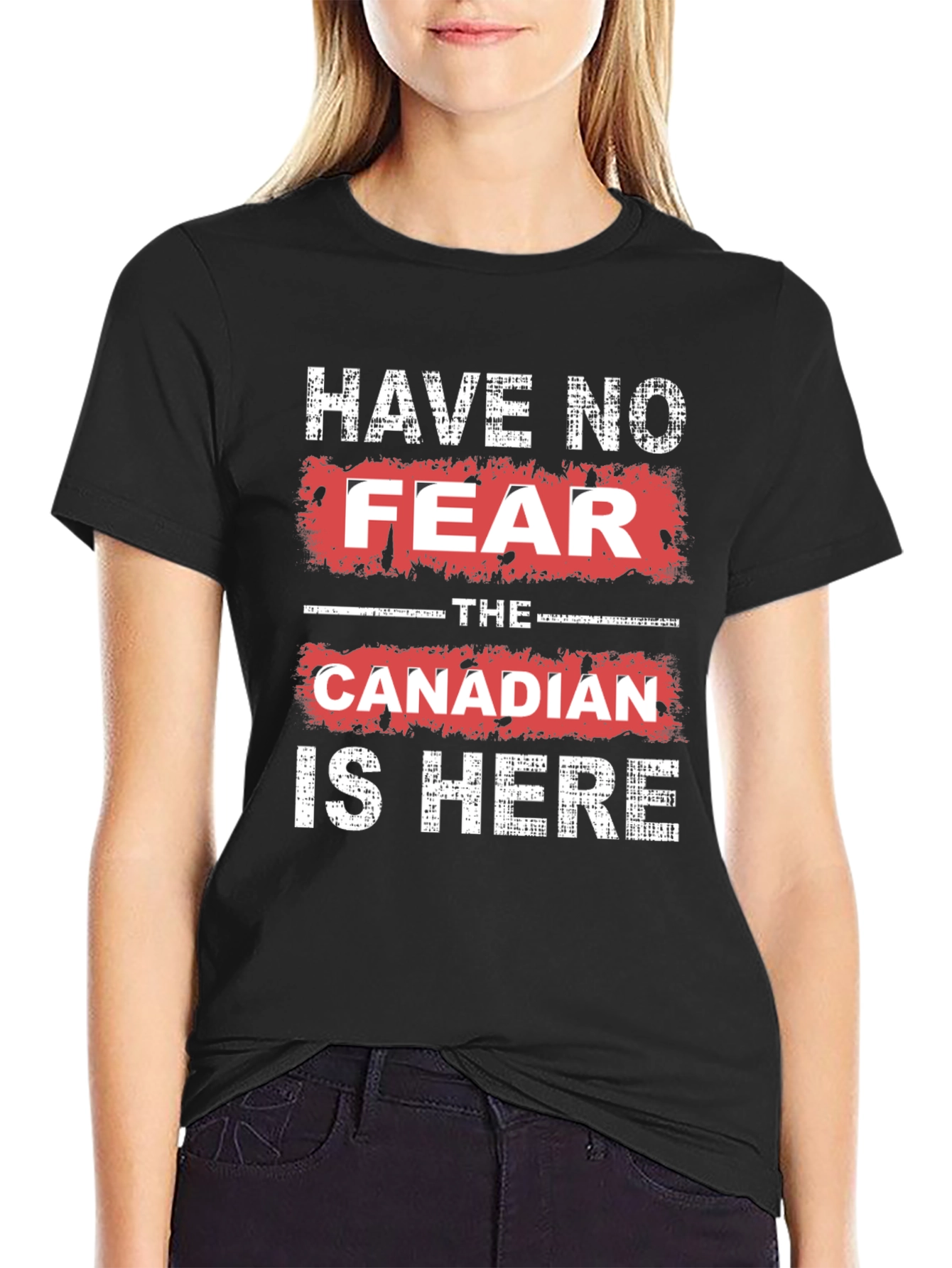 Have No Fear The Canadian is Here T-Shirt