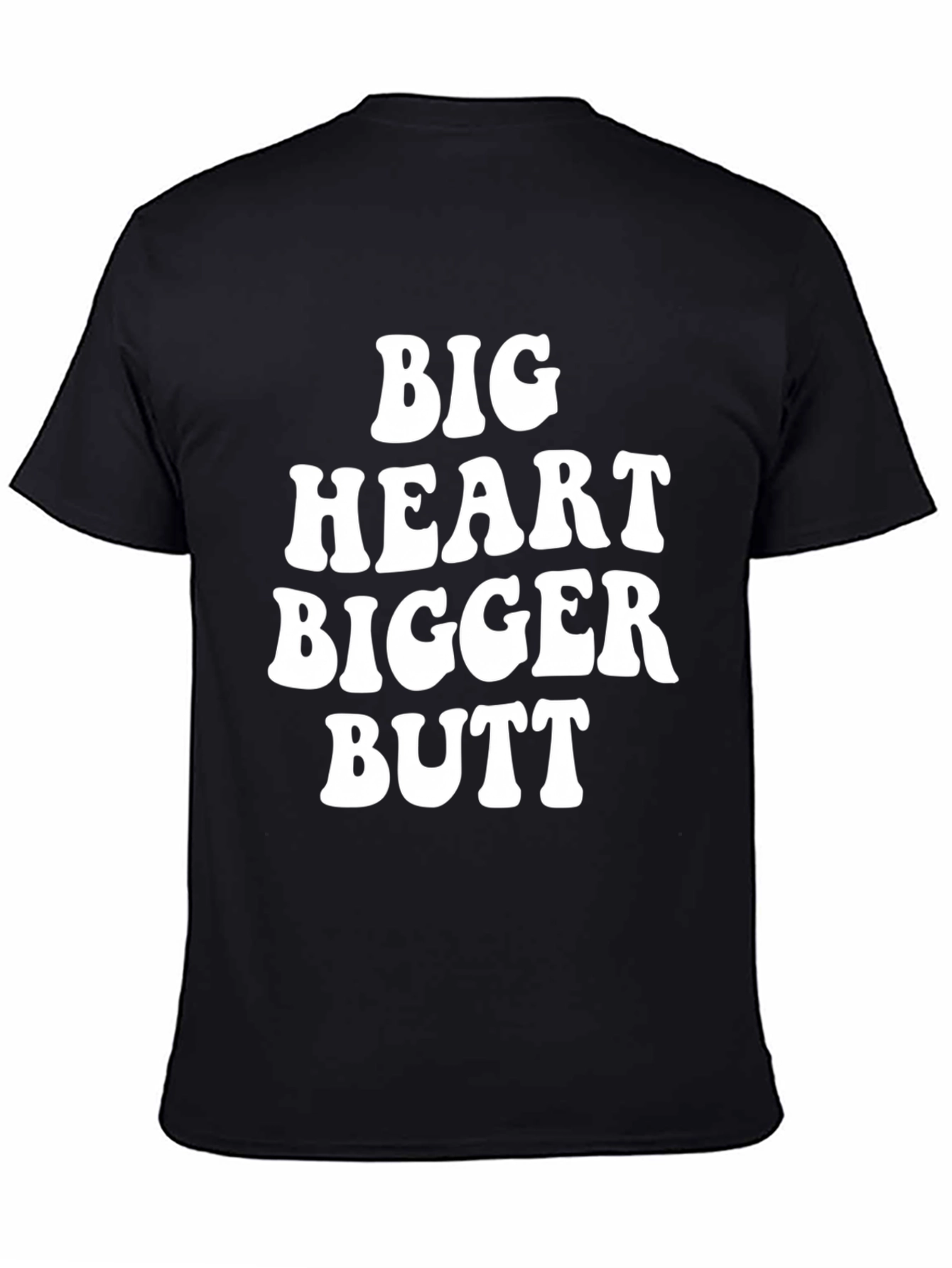 Big Heart Bigger Butt Graphic Tee