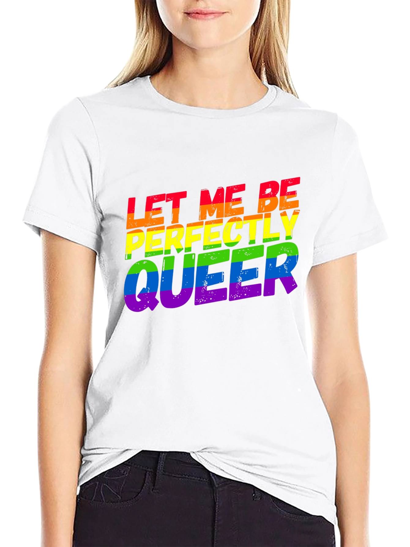 Let Me Be Perfectly Queer LGBTQ Rainbow T-Shirt