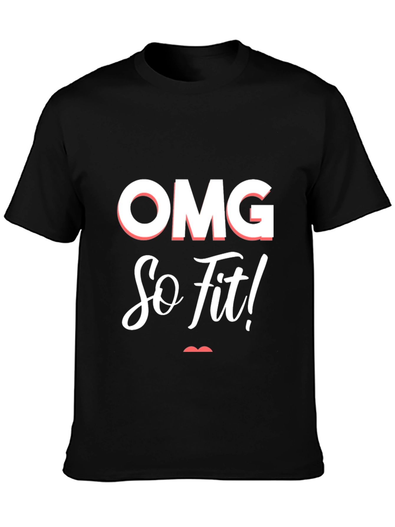 OMG So Fit! Graphic Print T-Shirt