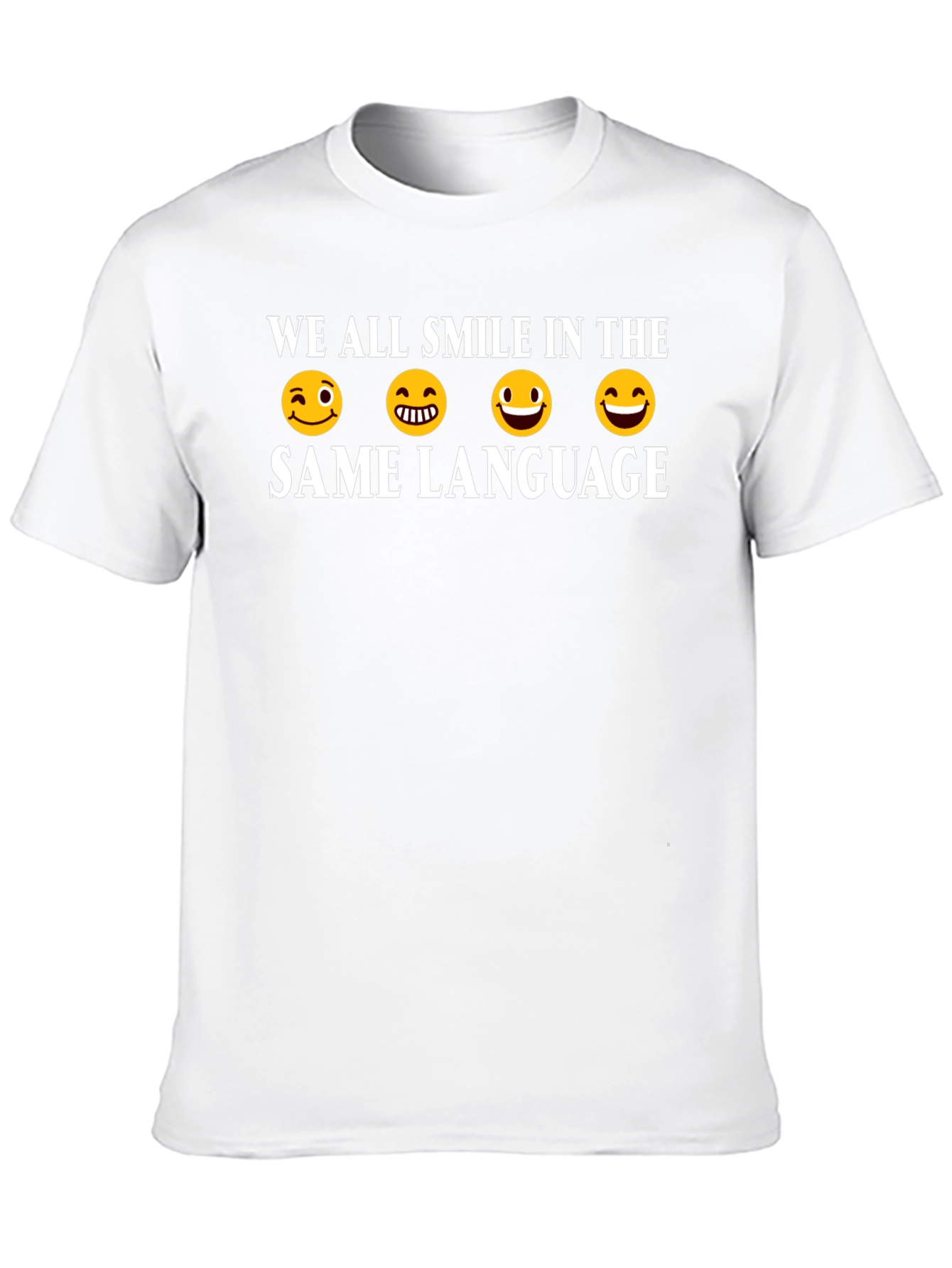 We All Smile In The Same Language T-Shirt