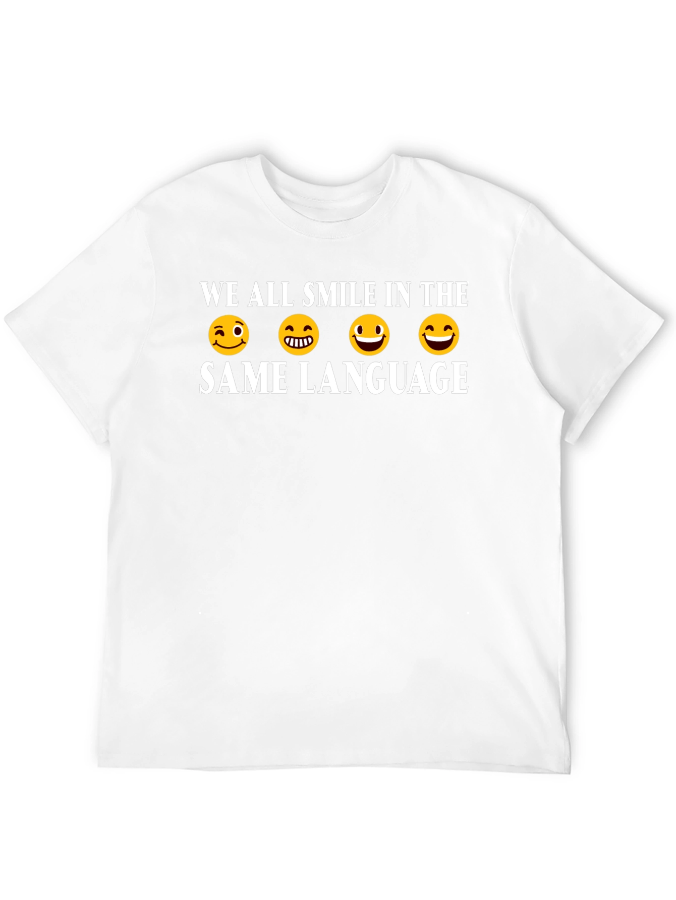 We All Smile In The Same Language T-Shirt