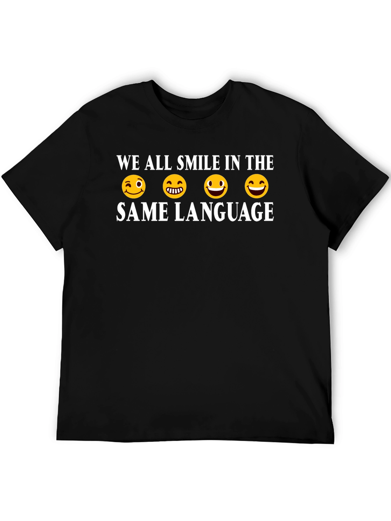 We All Smile In The Same Language T-Shirt