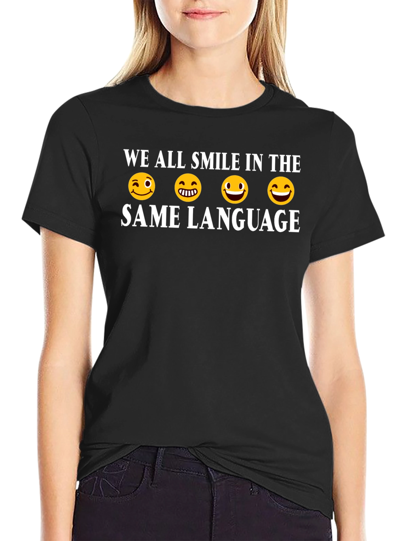 We All Smile In The Same Language T-Shirt