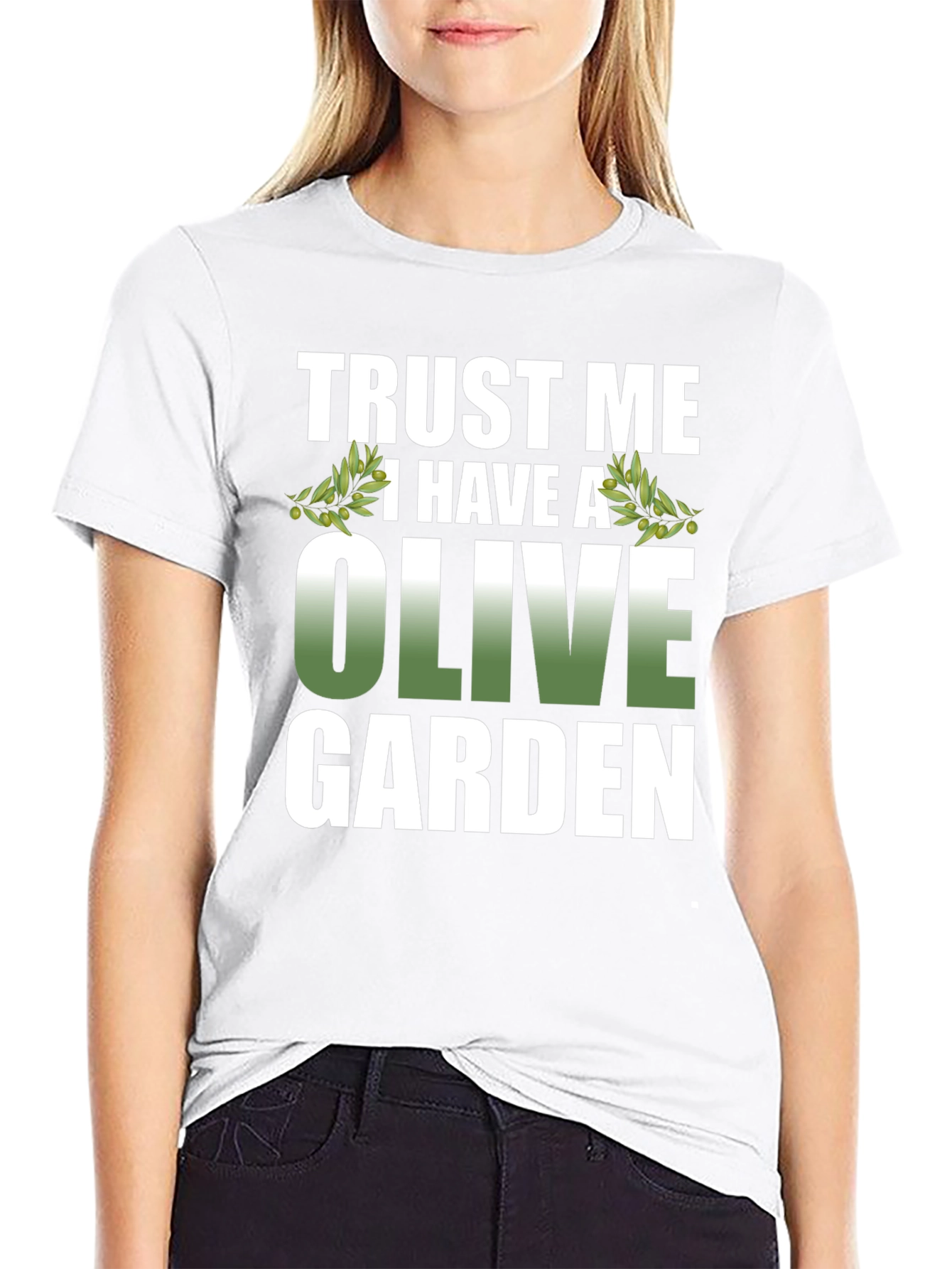 Trust Me I Have A Olive Garden T-Shirt