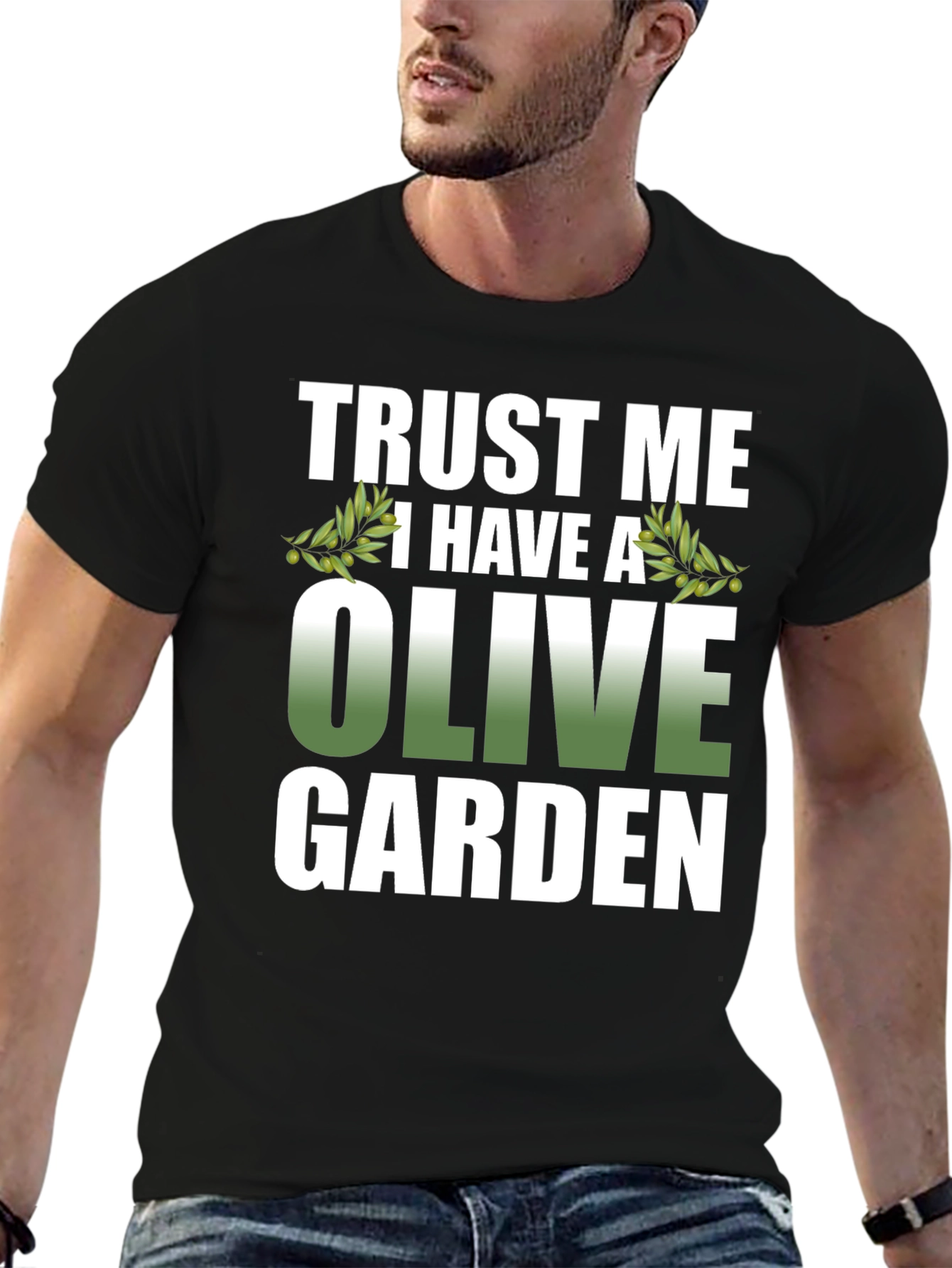 Trust Me I Have A Olive Garden T-Shirt