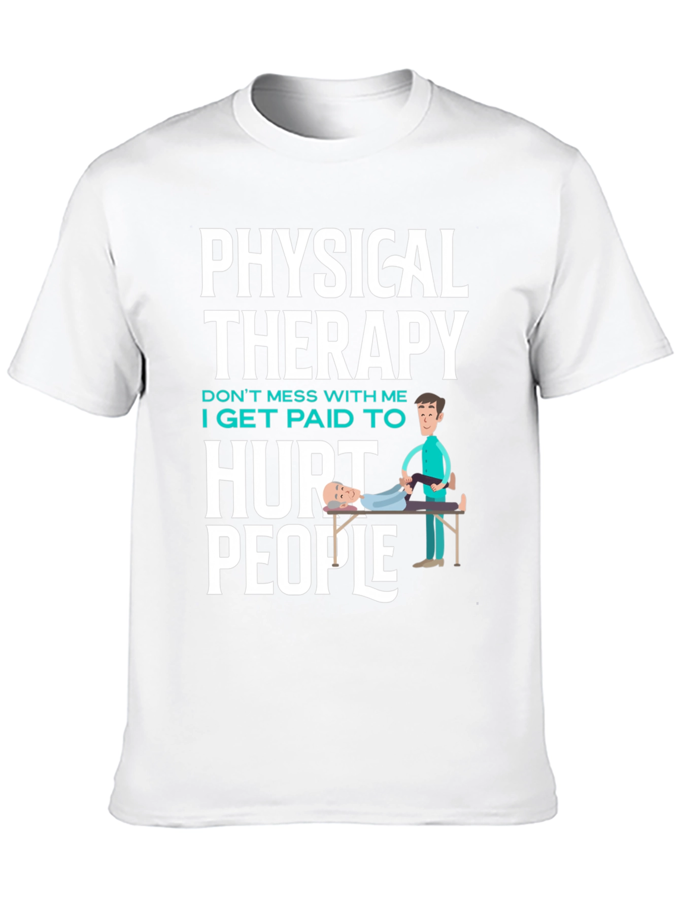 Physical Therapy Hurt People Graphic Tee