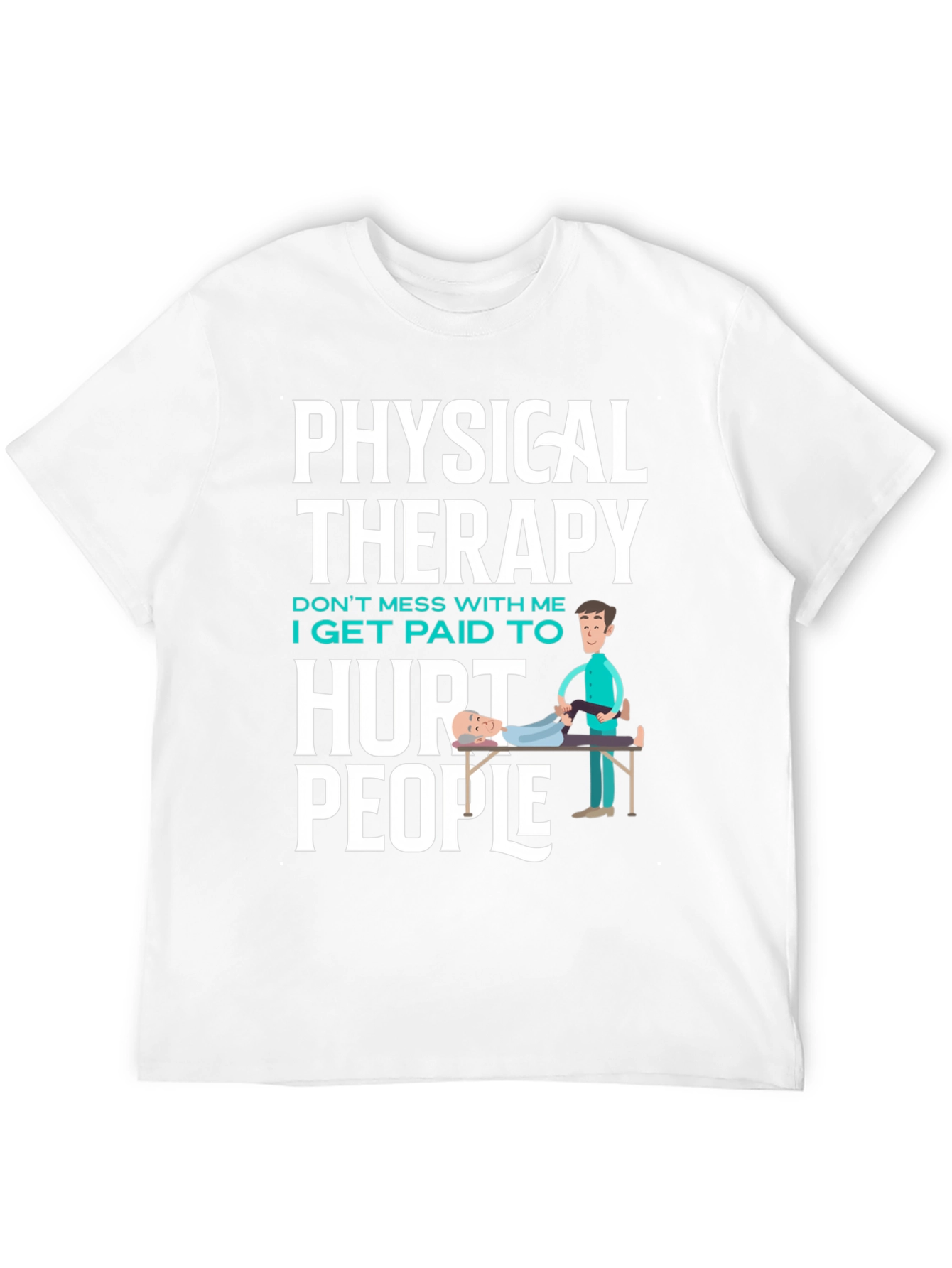 Physical Therapy Hurt People Graphic Tee