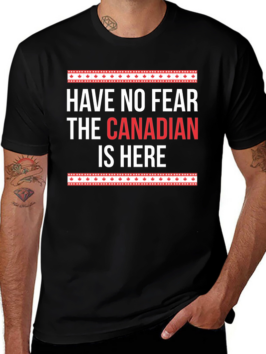 Canadian Pride T-Shirt - Have No Fear Canadian Is Here