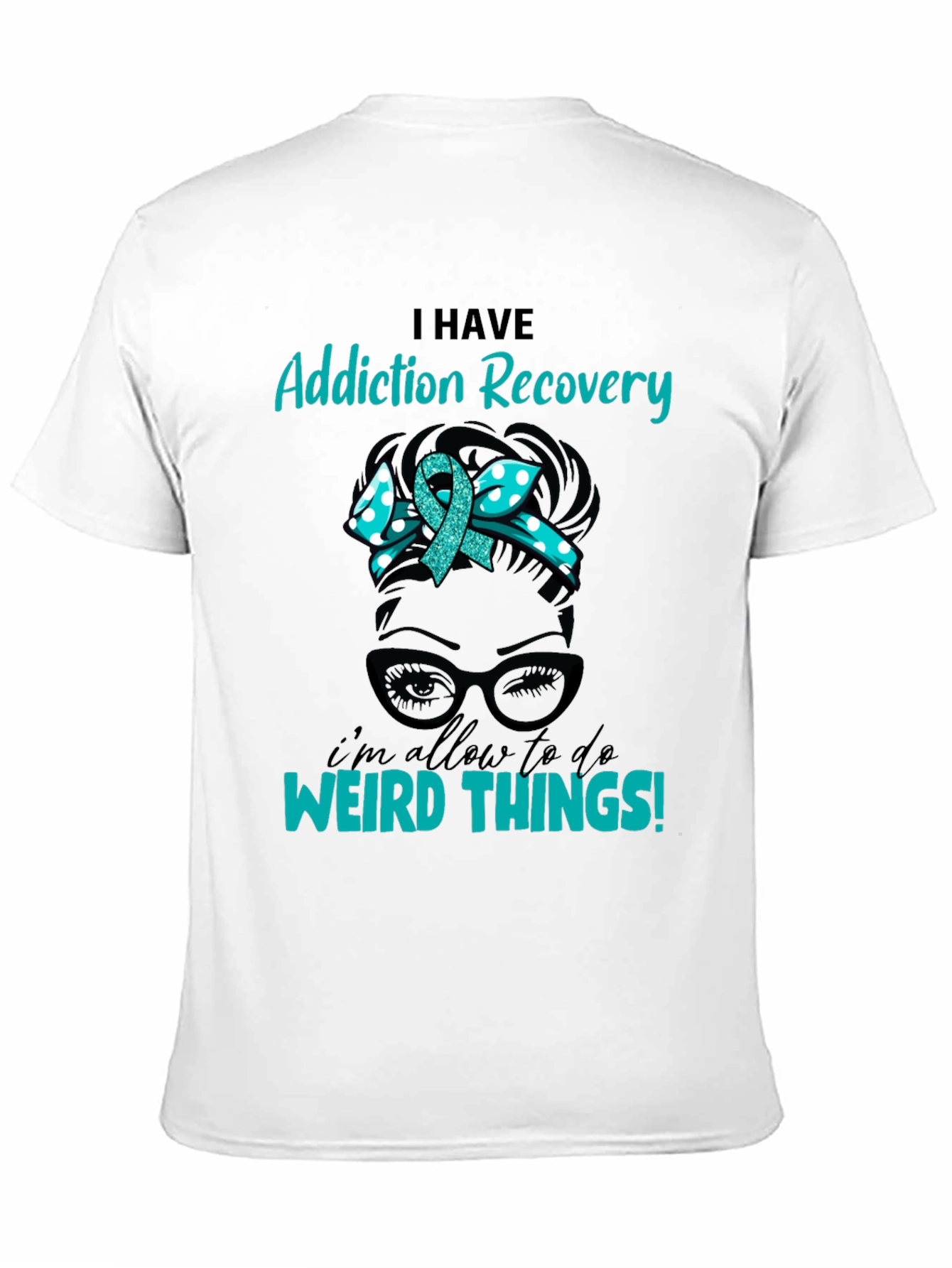 Addiction Recovery Weird Things Graphic Tee