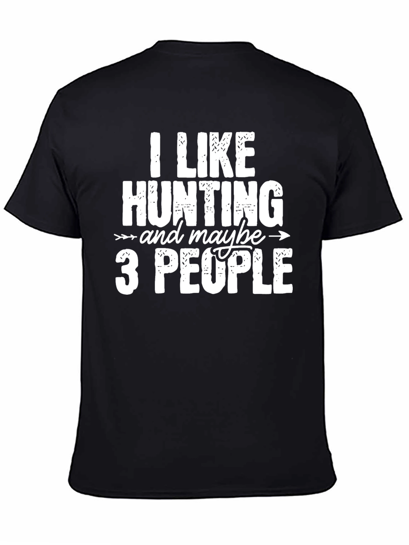 I Like Hunting T-Shirt - Funny Hunter Gift