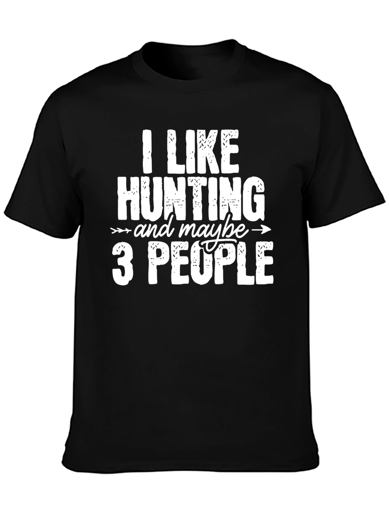 I Like Hunting T-Shirt - Funny Hunter Gift