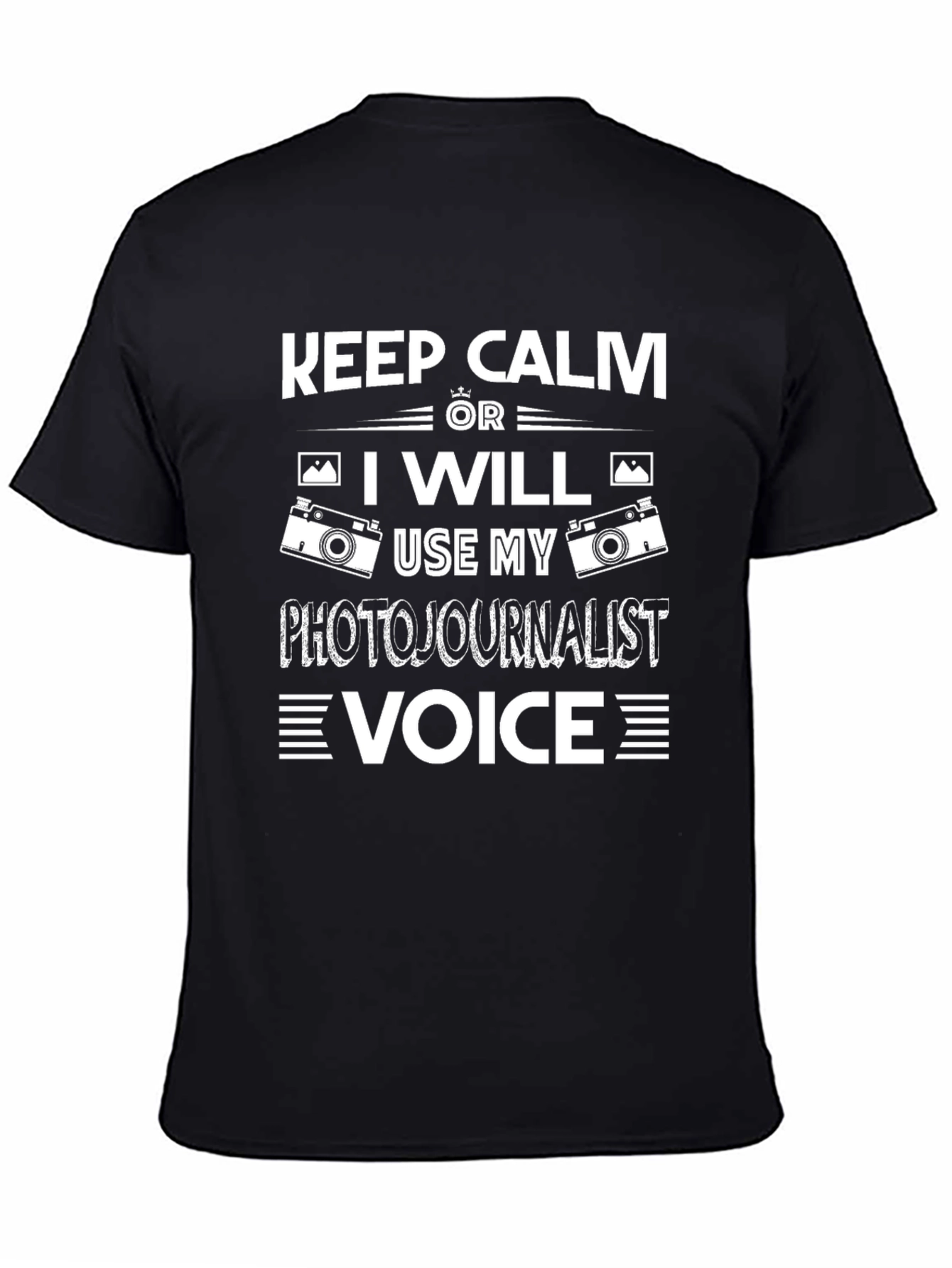 Keep Calm Photojournalist Voice T-Shirt