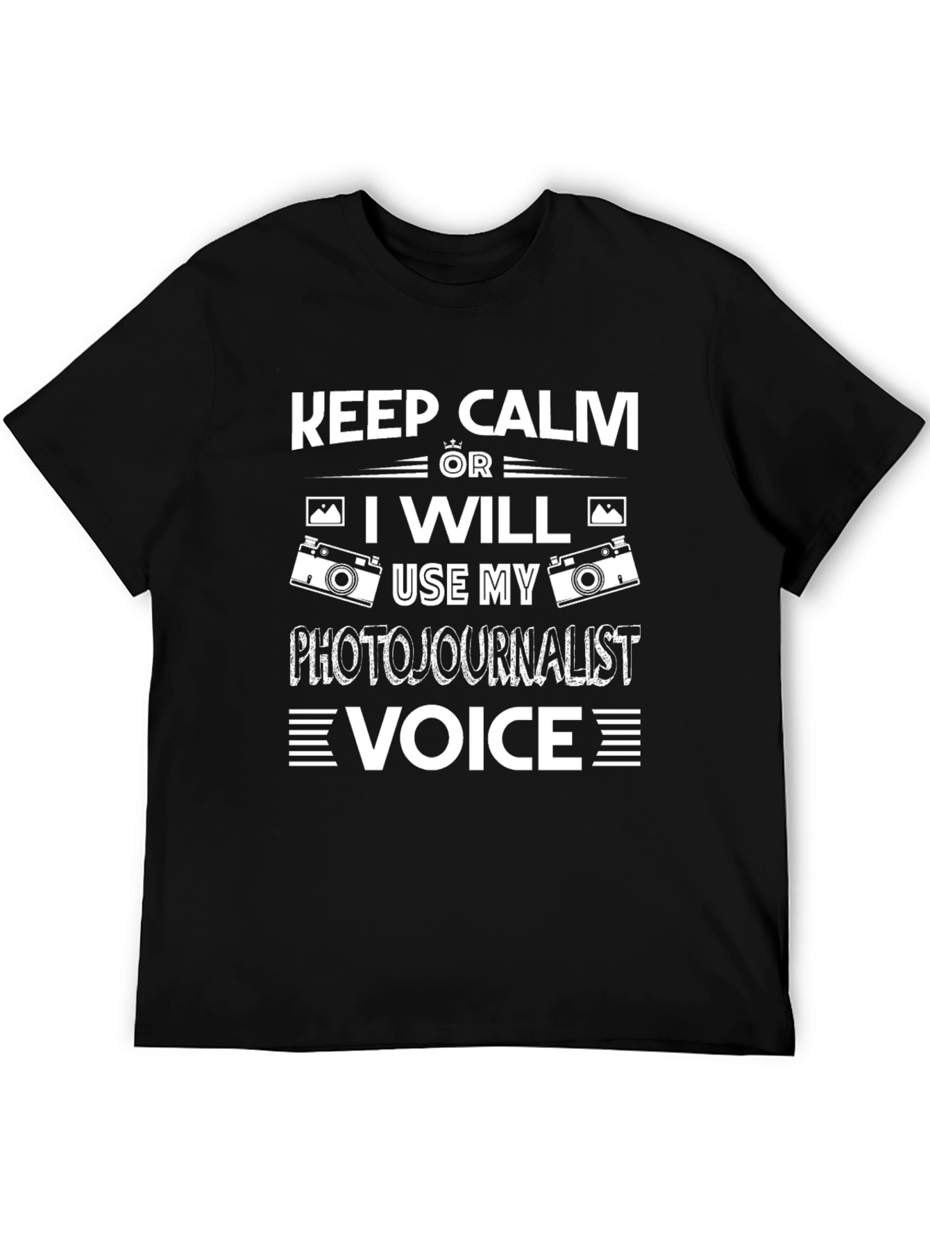 Keep Calm Photojournalist Voice T-Shirt