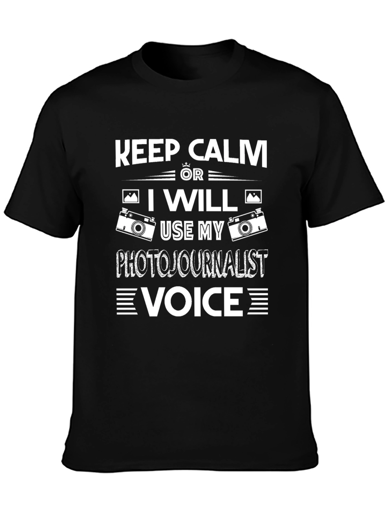 Keep Calm Photojournalist Voice T-Shirt