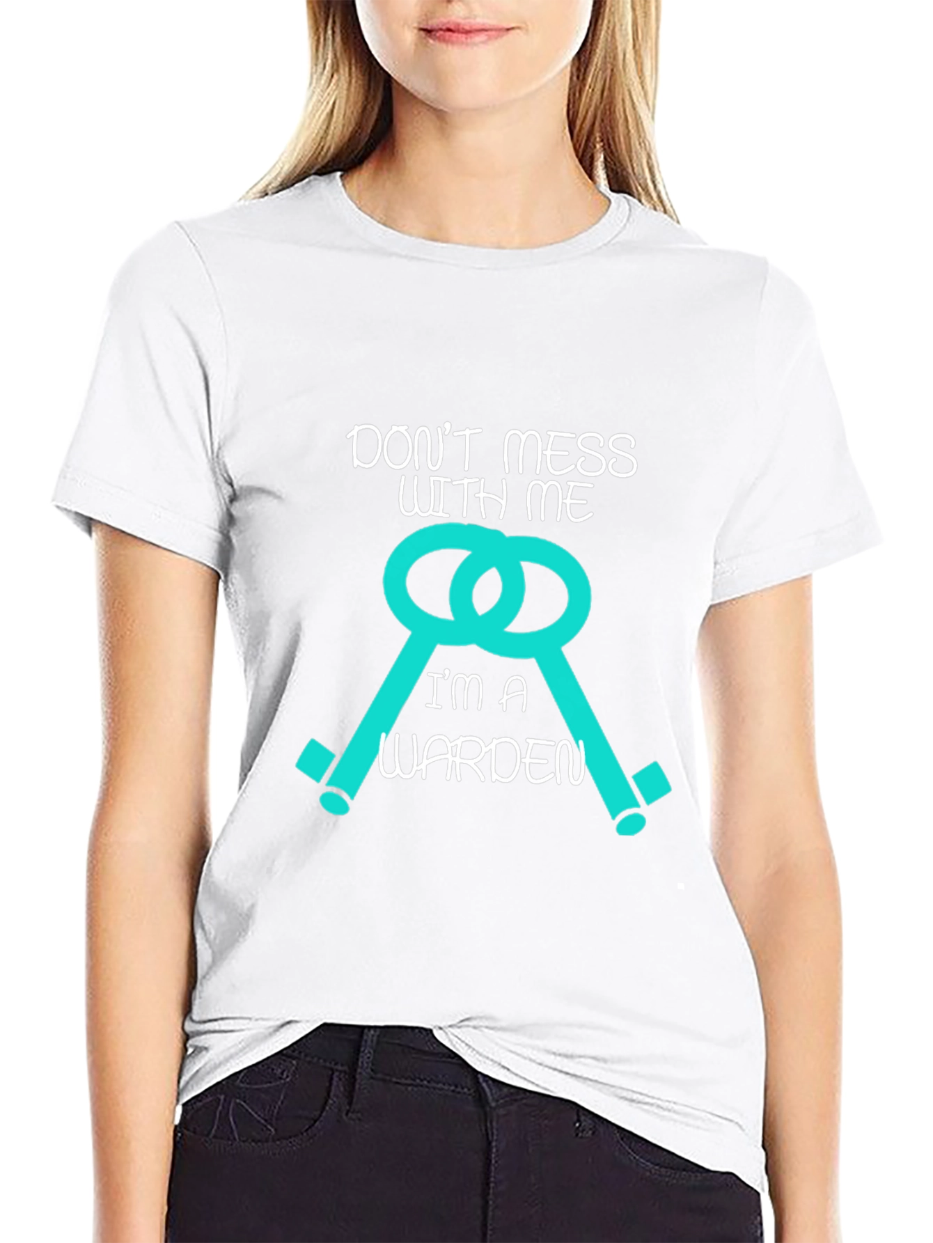 Dont Mess With Me Im A Warden T-Shirt