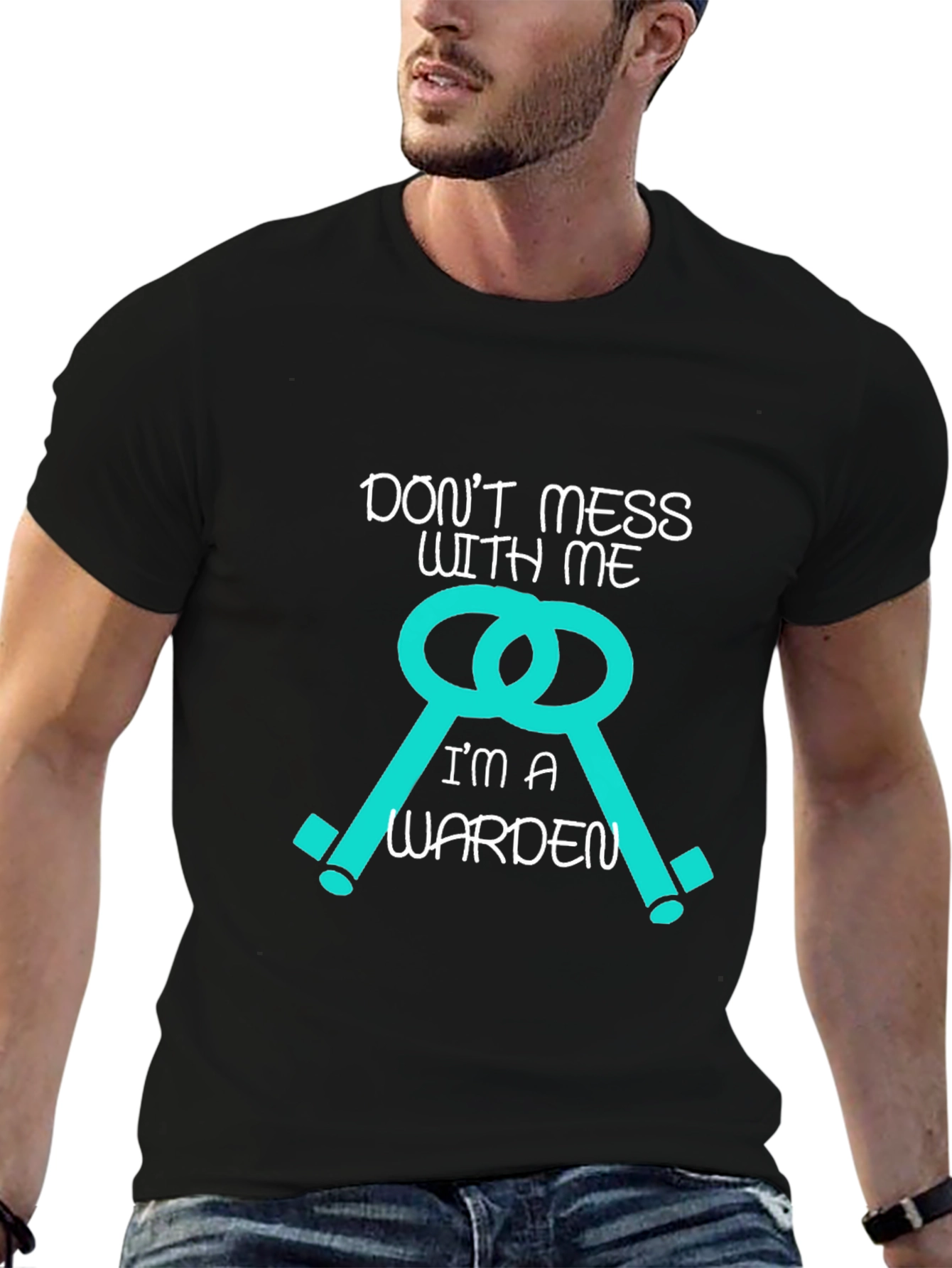 Dont Mess With Me Im A Warden T-Shirt