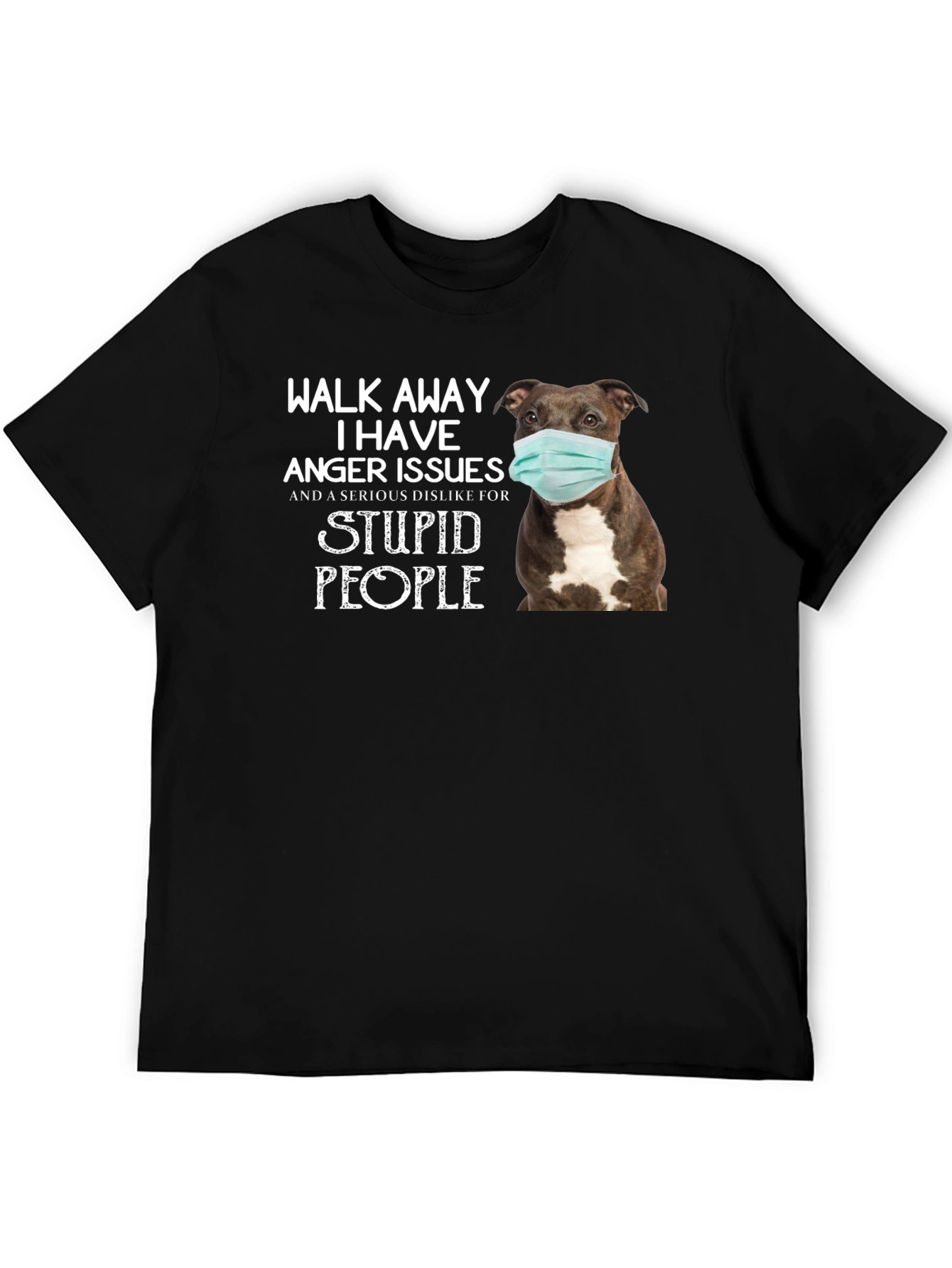 Walk Away Anger Issues Pitbull Face Mask Black T-Shirt
