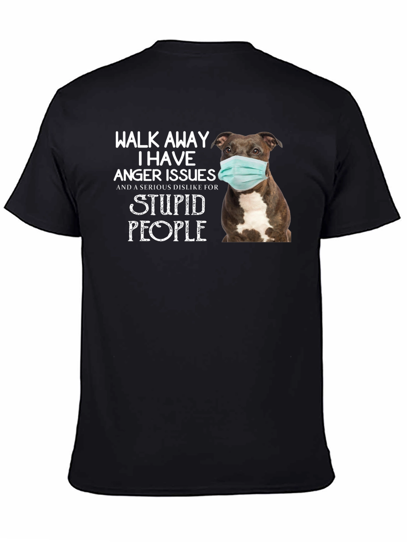 Walk Away Anger Issues Pitbull Face Mask Black T-Shirt