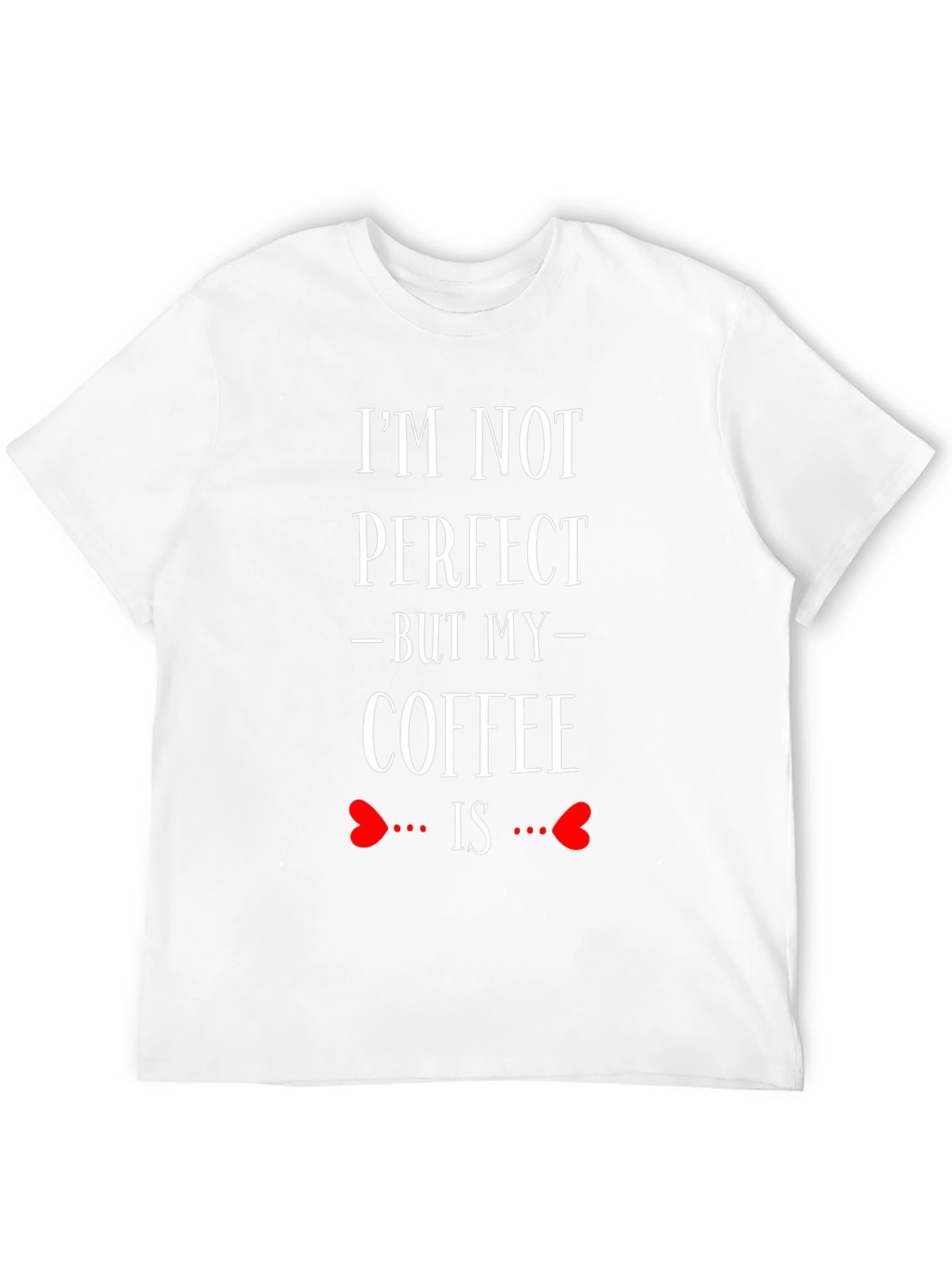 Im Not Perfect Coffee Lover Graphic Tee