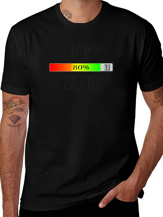 Daddy In Progress T-Shirt - New Dad Gift