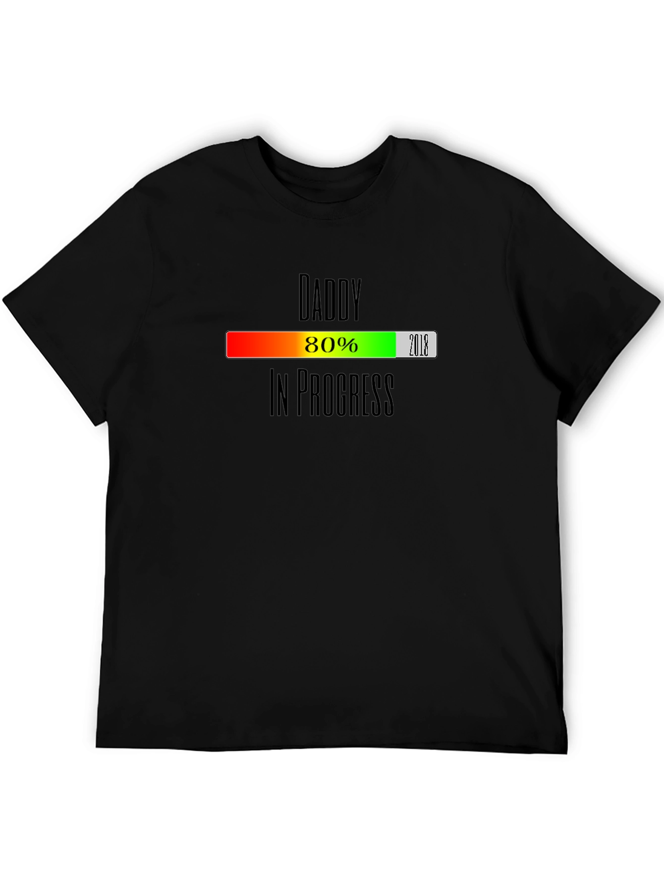Daddy In Progress T-Shirt - New Dad Gift