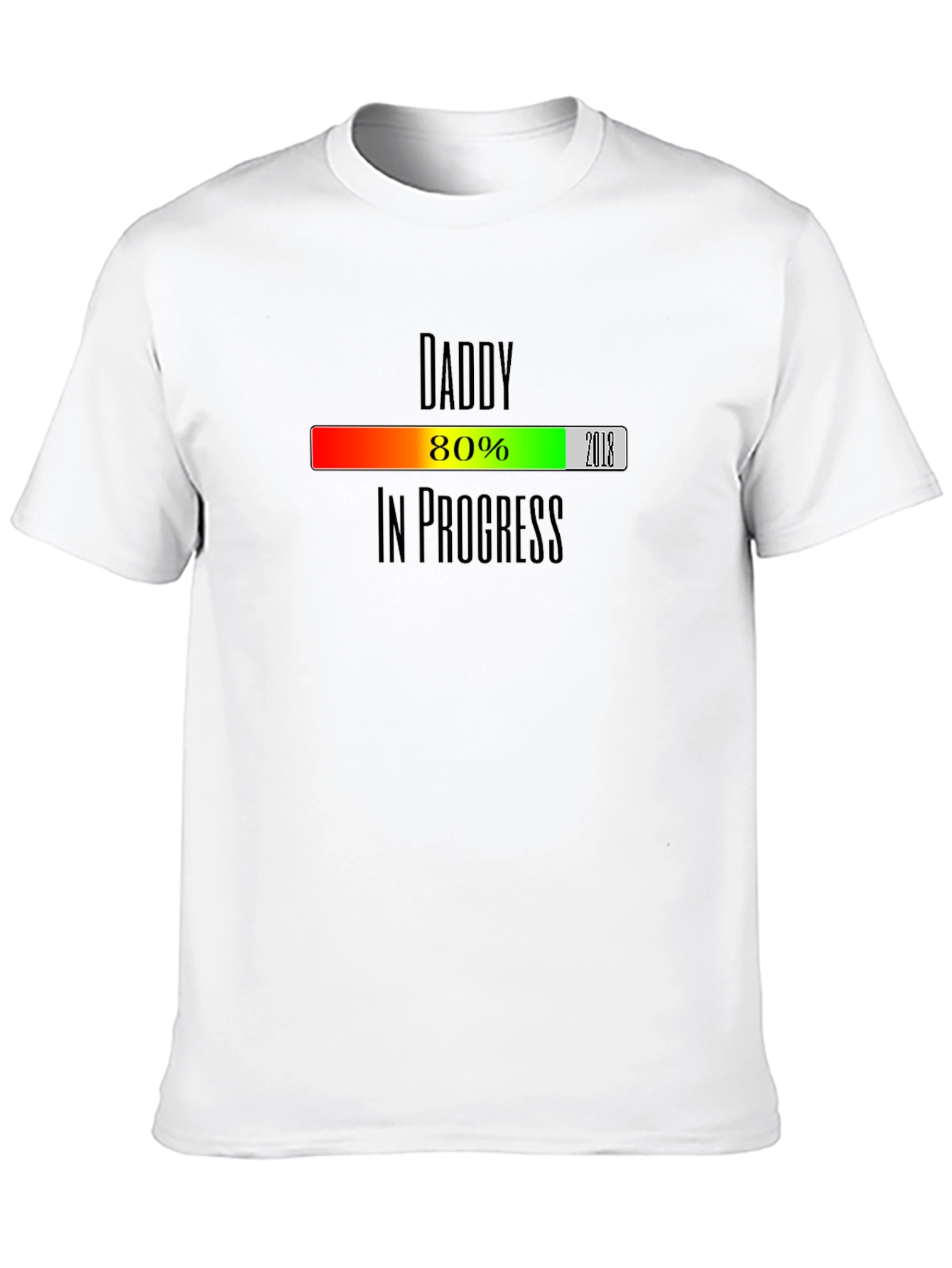 Daddy In Progress T-Shirt - New Dad Gift