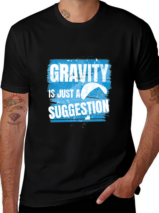 Gravity is Just a Suggestion T-Shirt