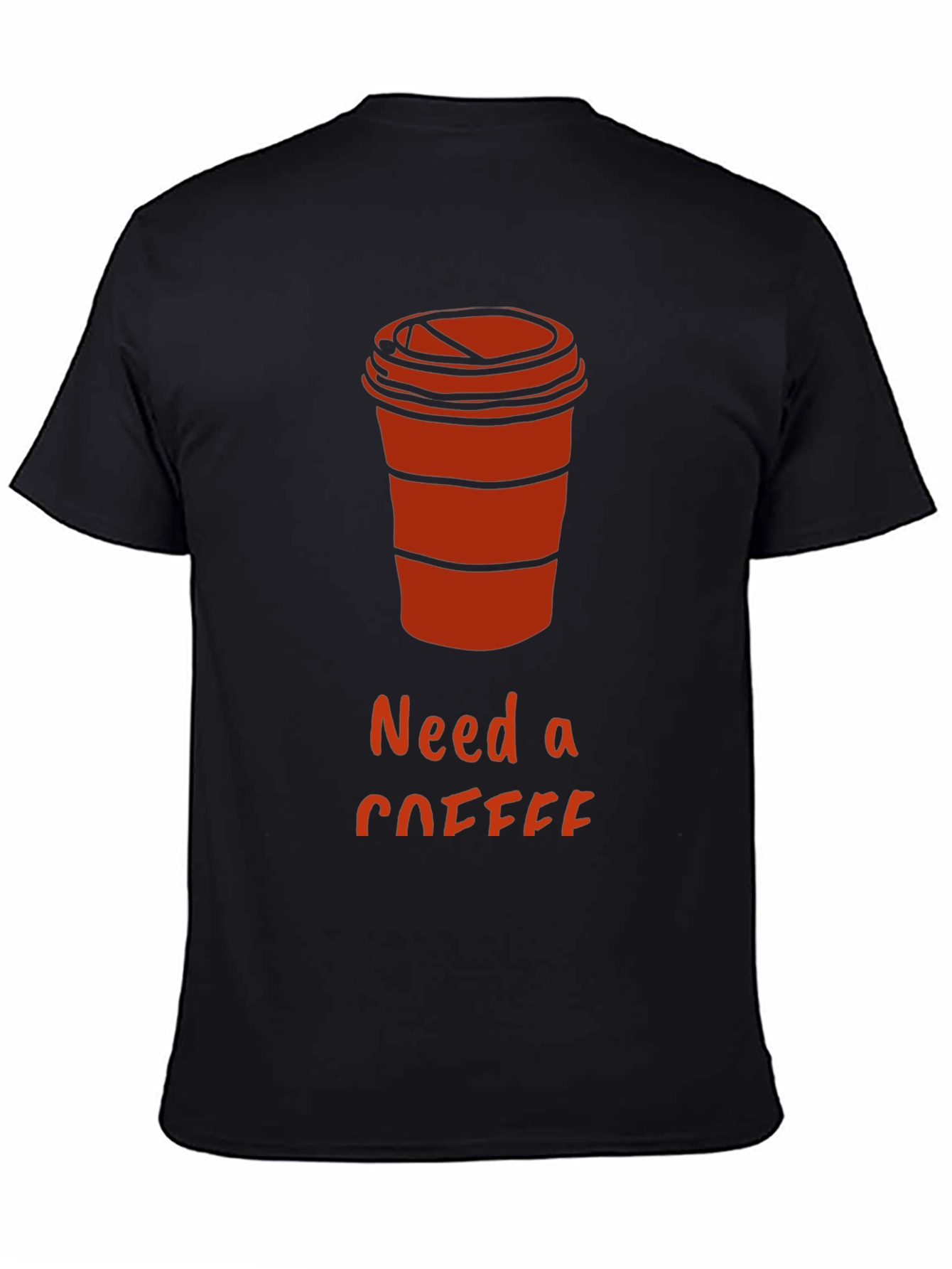 Need a Coffee T-Shirt - Casual Black Tee