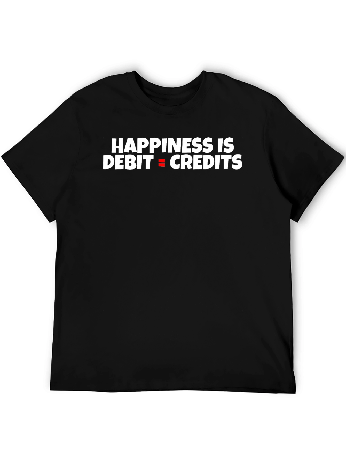 Happiness is Debit Equals Credits Black T-Shirt