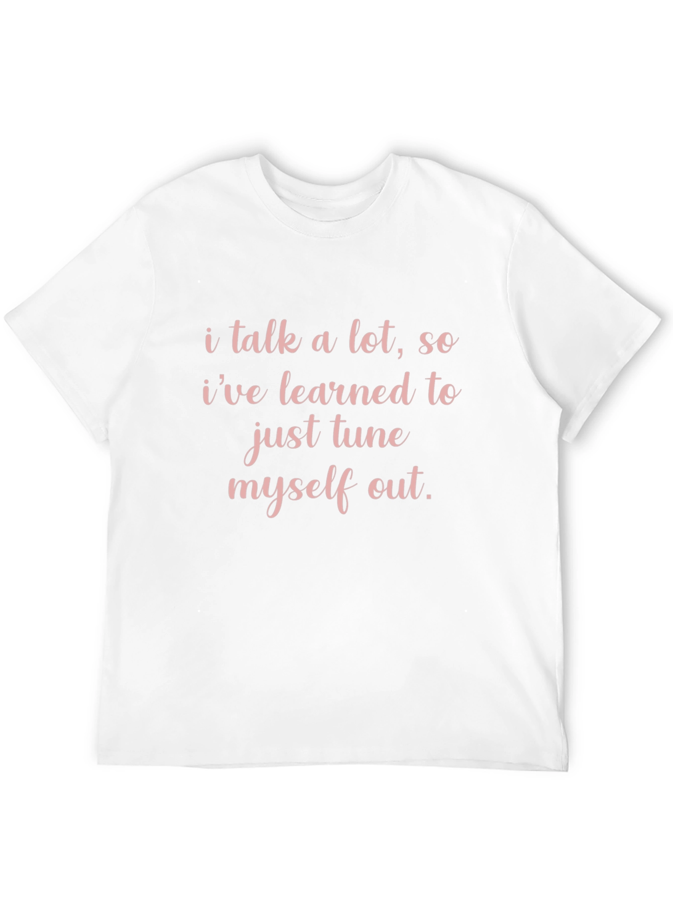 Funny I Tune Myself Out Graphic Tee