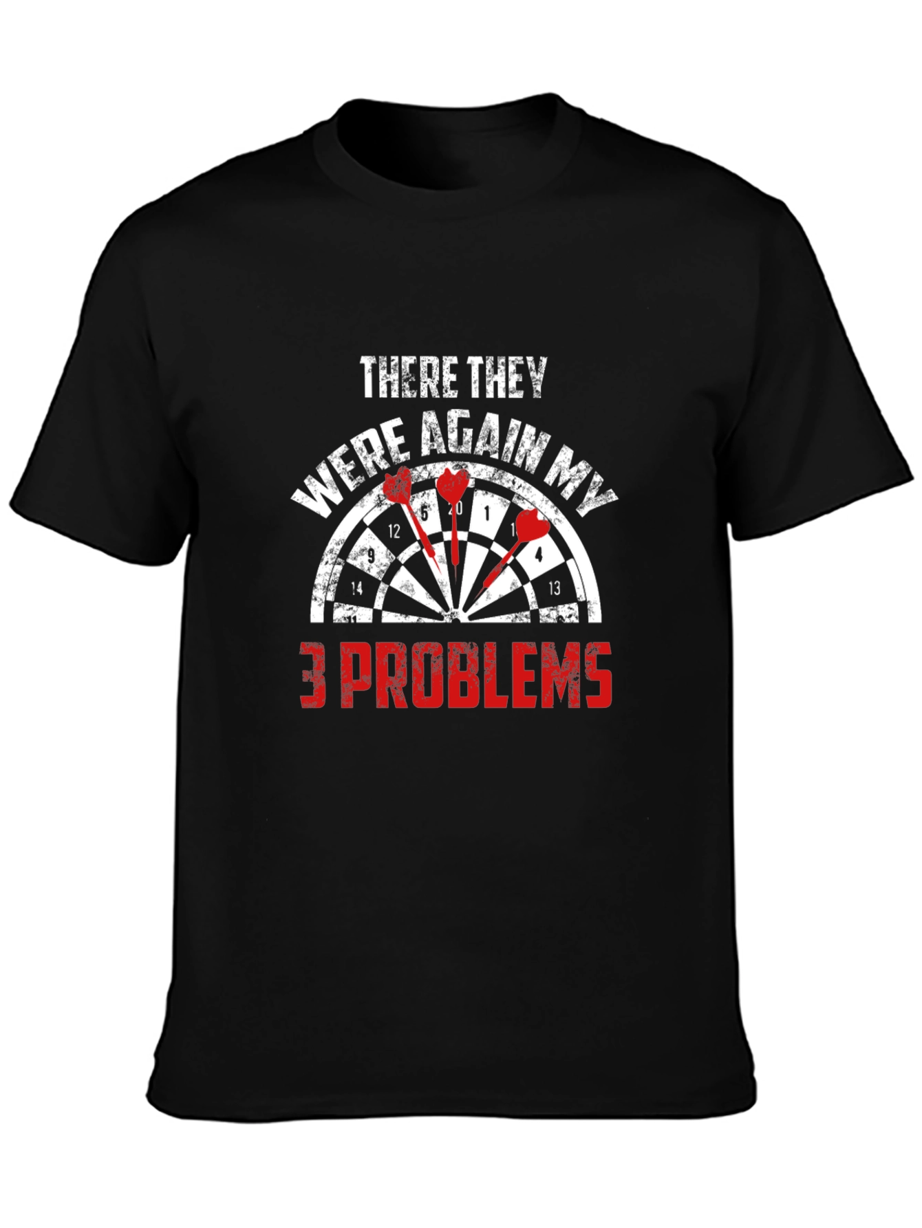 Dartboard 3 Problems Graphic Tee