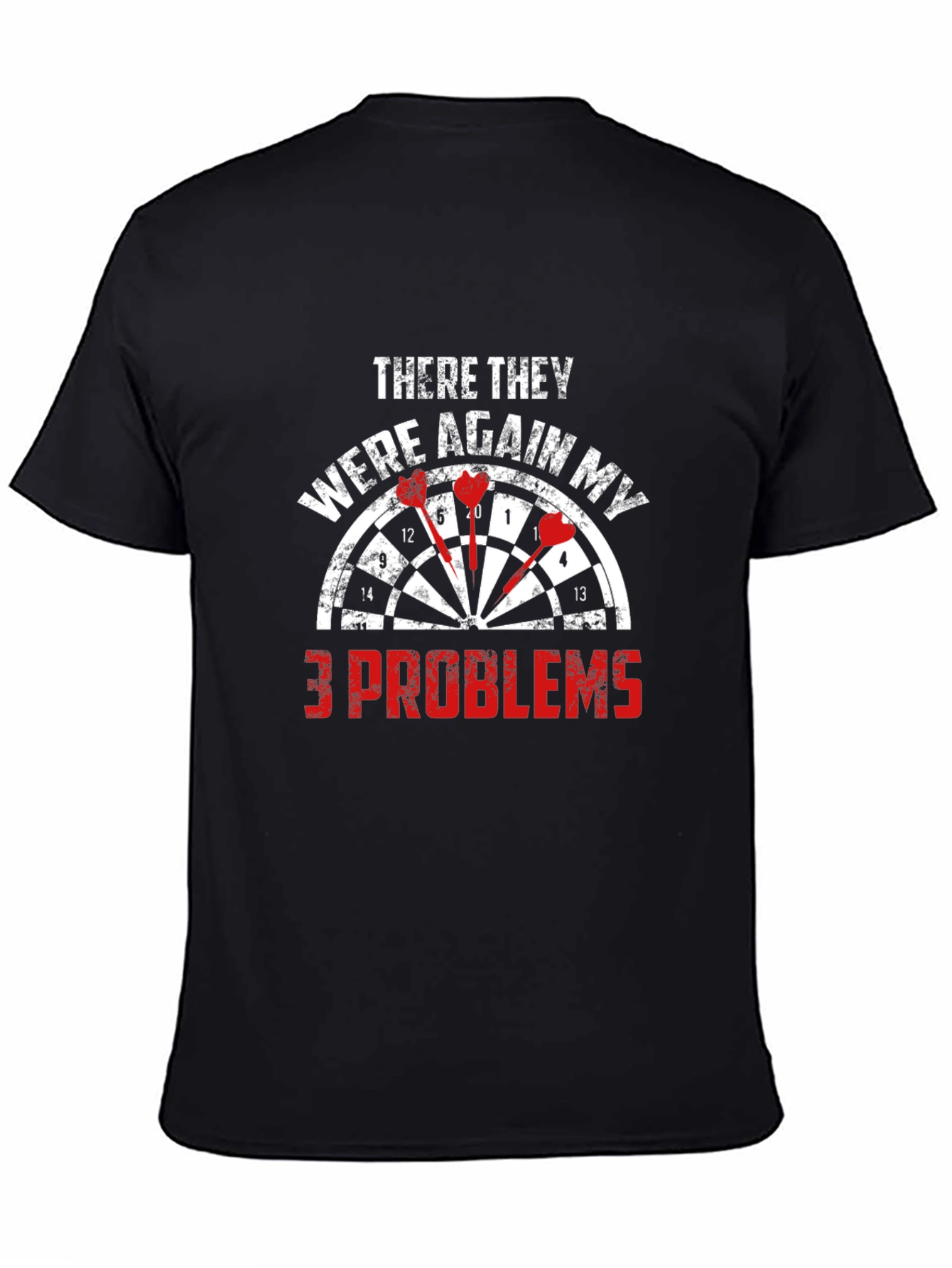 Dartboard 3 Problems Graphic Tee
