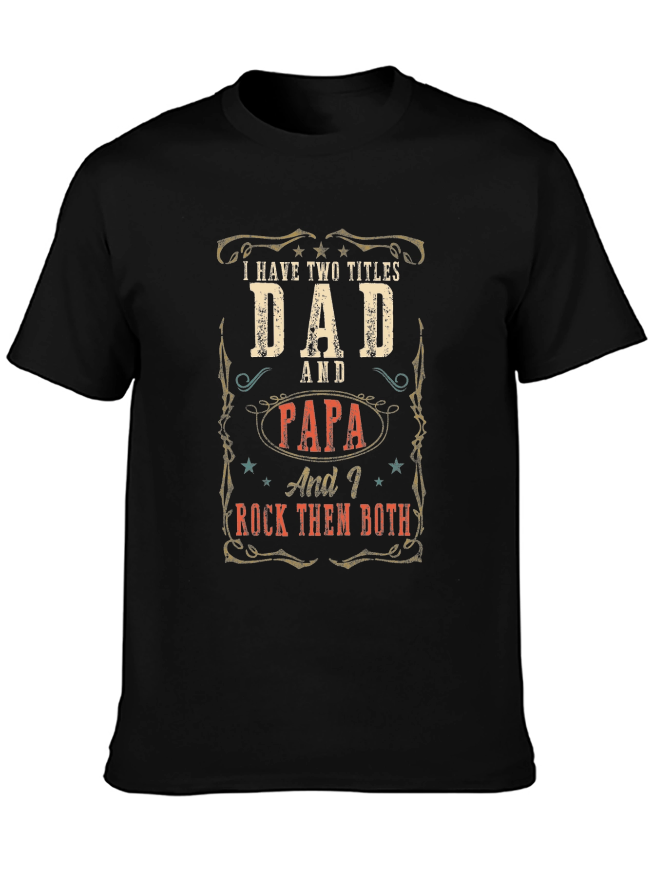 Dad and Papa T-Shirt - I Rock Them Both