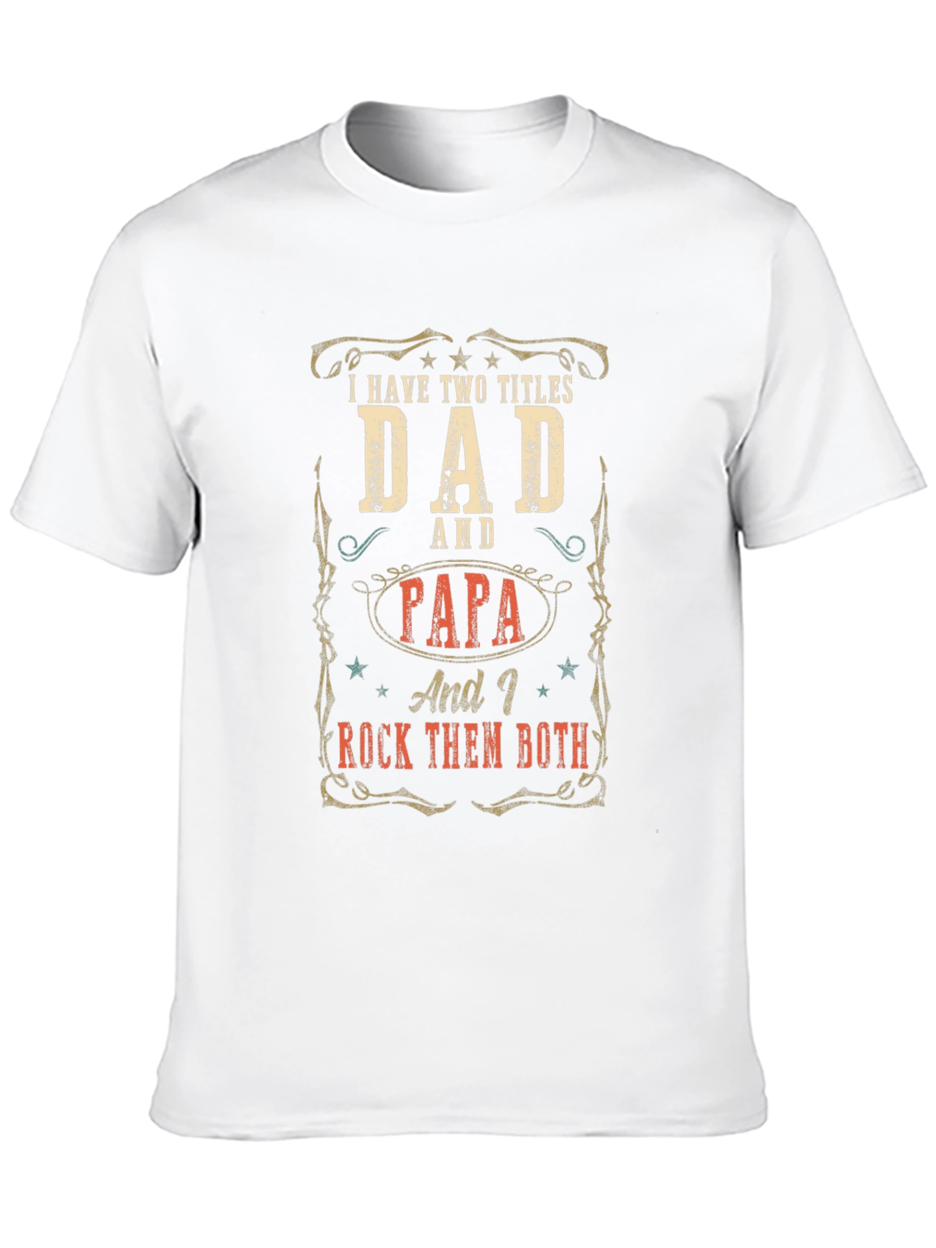 Dad and Papa T-Shirt - I Rock Them Both