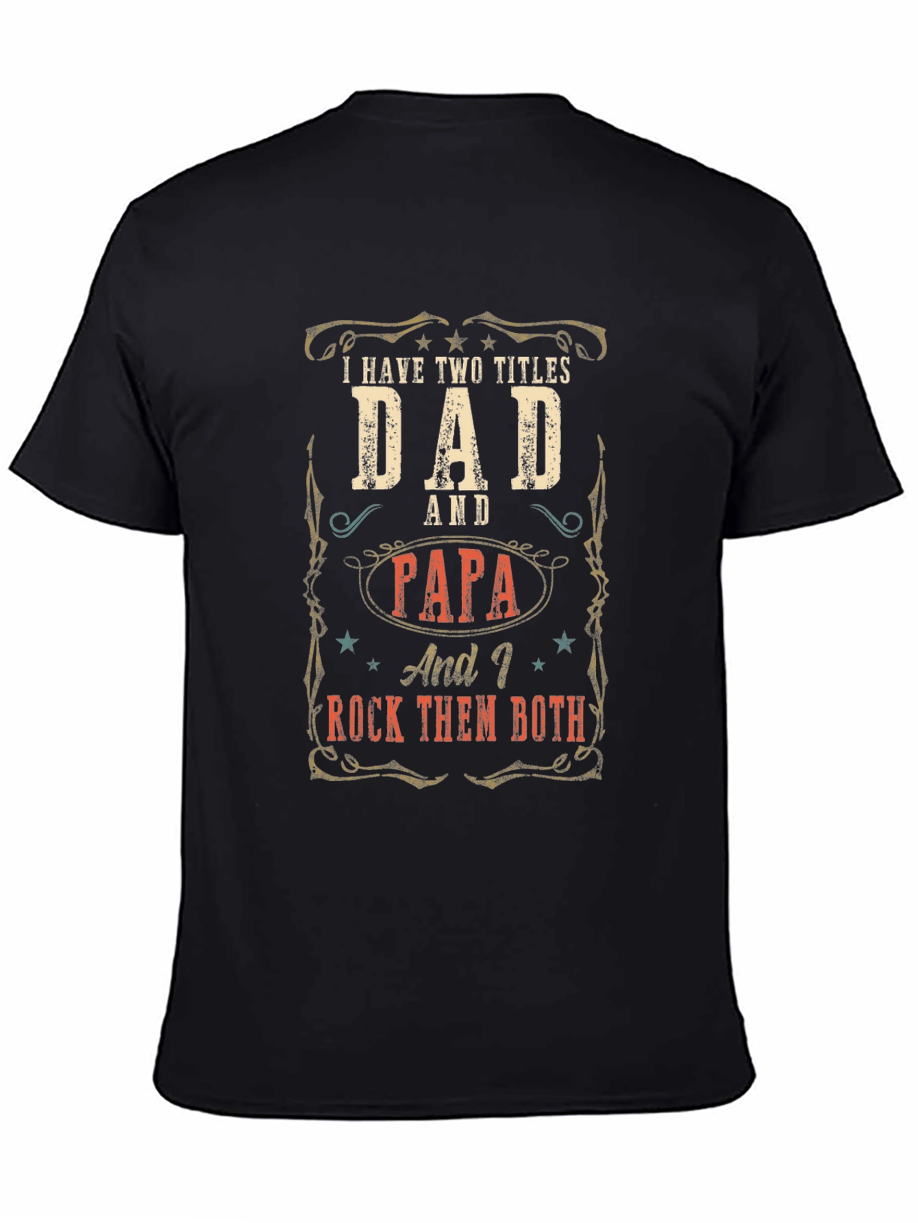 Dad and Papa T-Shirt - I Rock Them Both