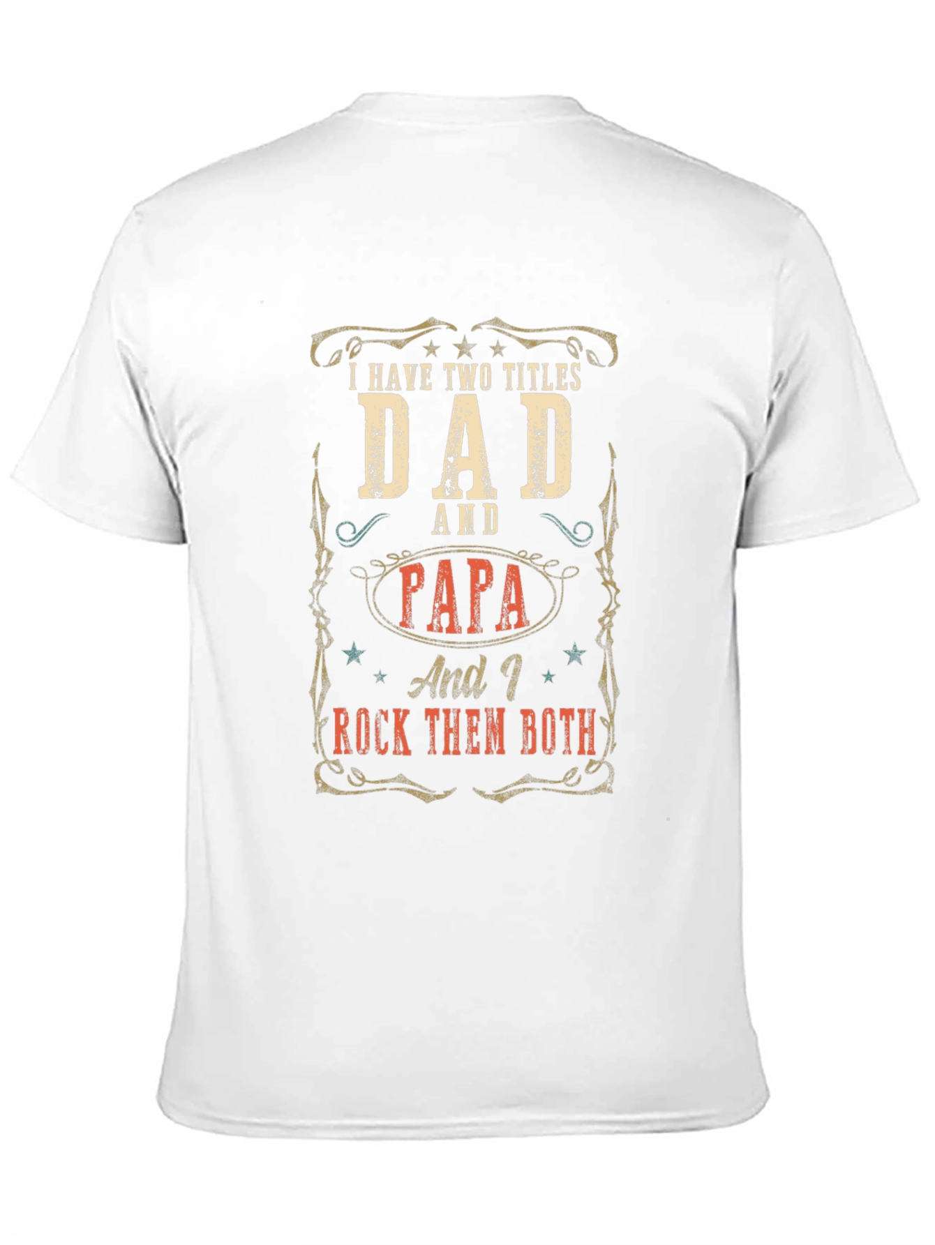 Dad and Papa T-Shirt - I Rock Them Both